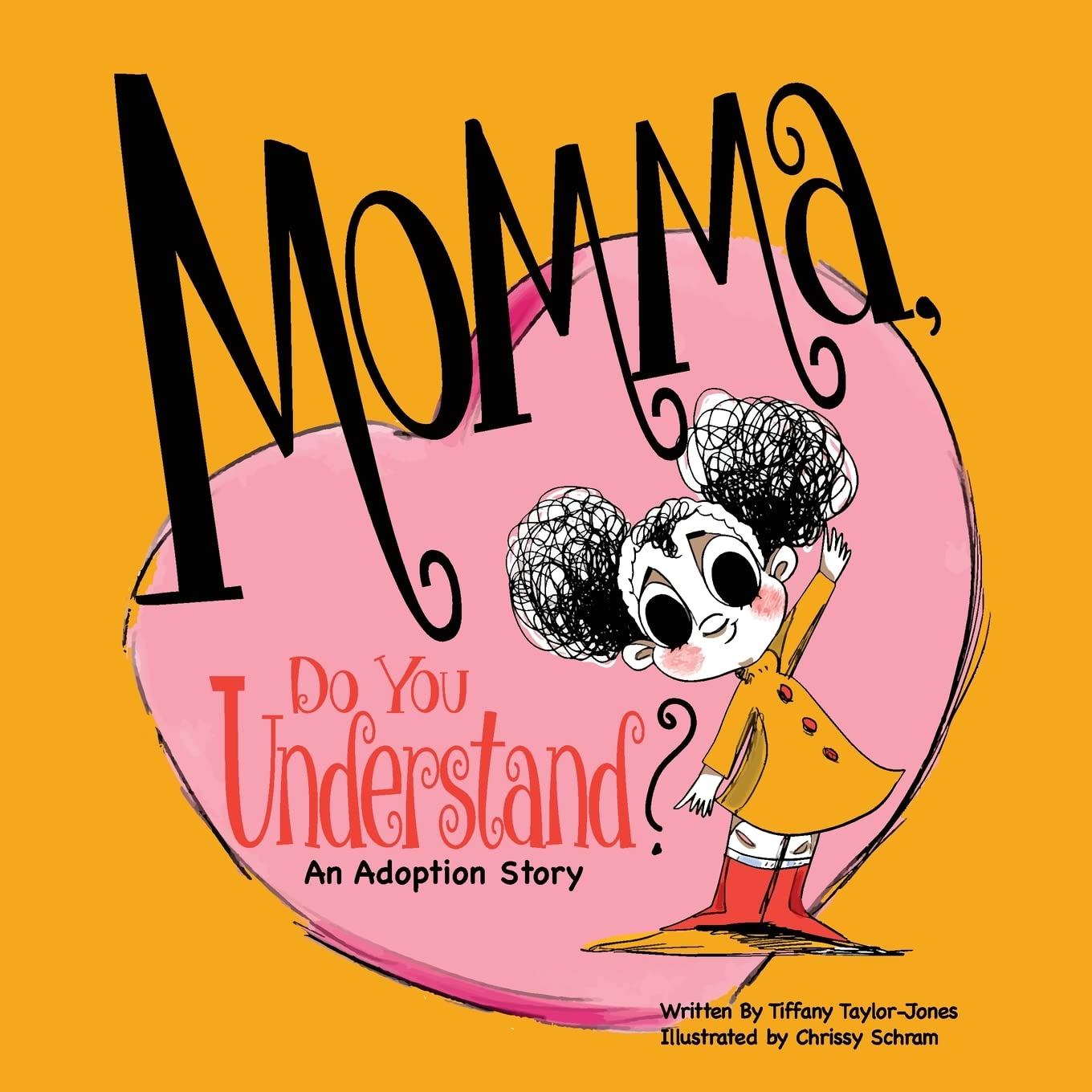 Momma, Do You Understand?: An Adoption Story,Used