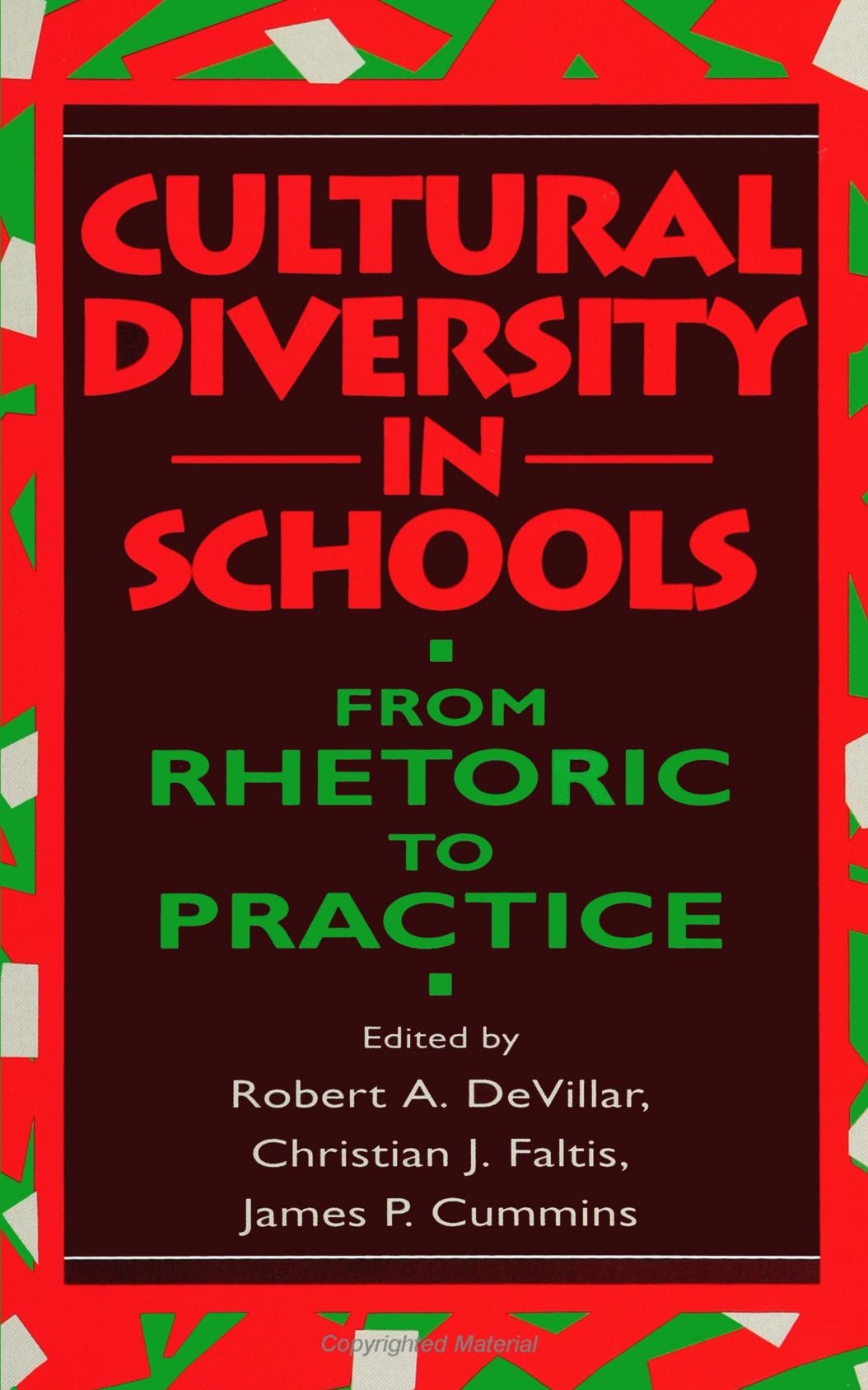 Cultural Diversity In Schools: From Rhetoric To Practice,New
