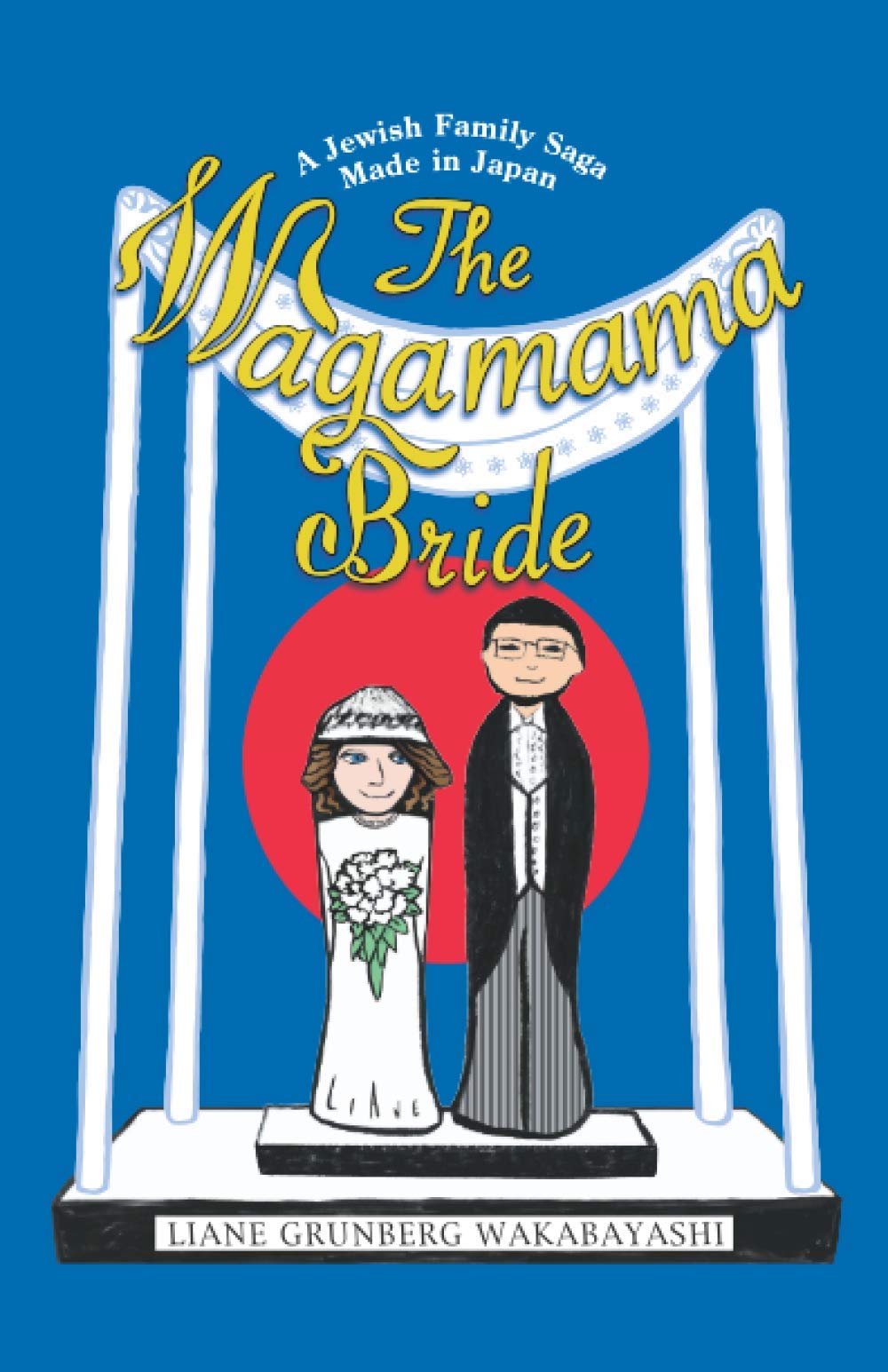 The Wagamama Bride: A Jewish Family Saga Made in Japan,New