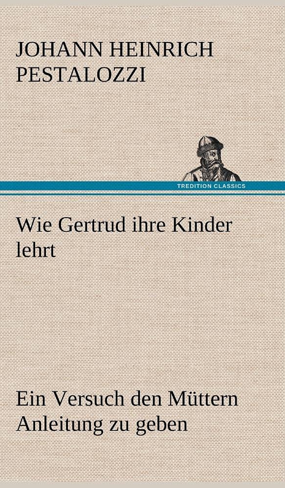 Wie Gertrud Ihre Kinder Lehrt (German Edition),Used