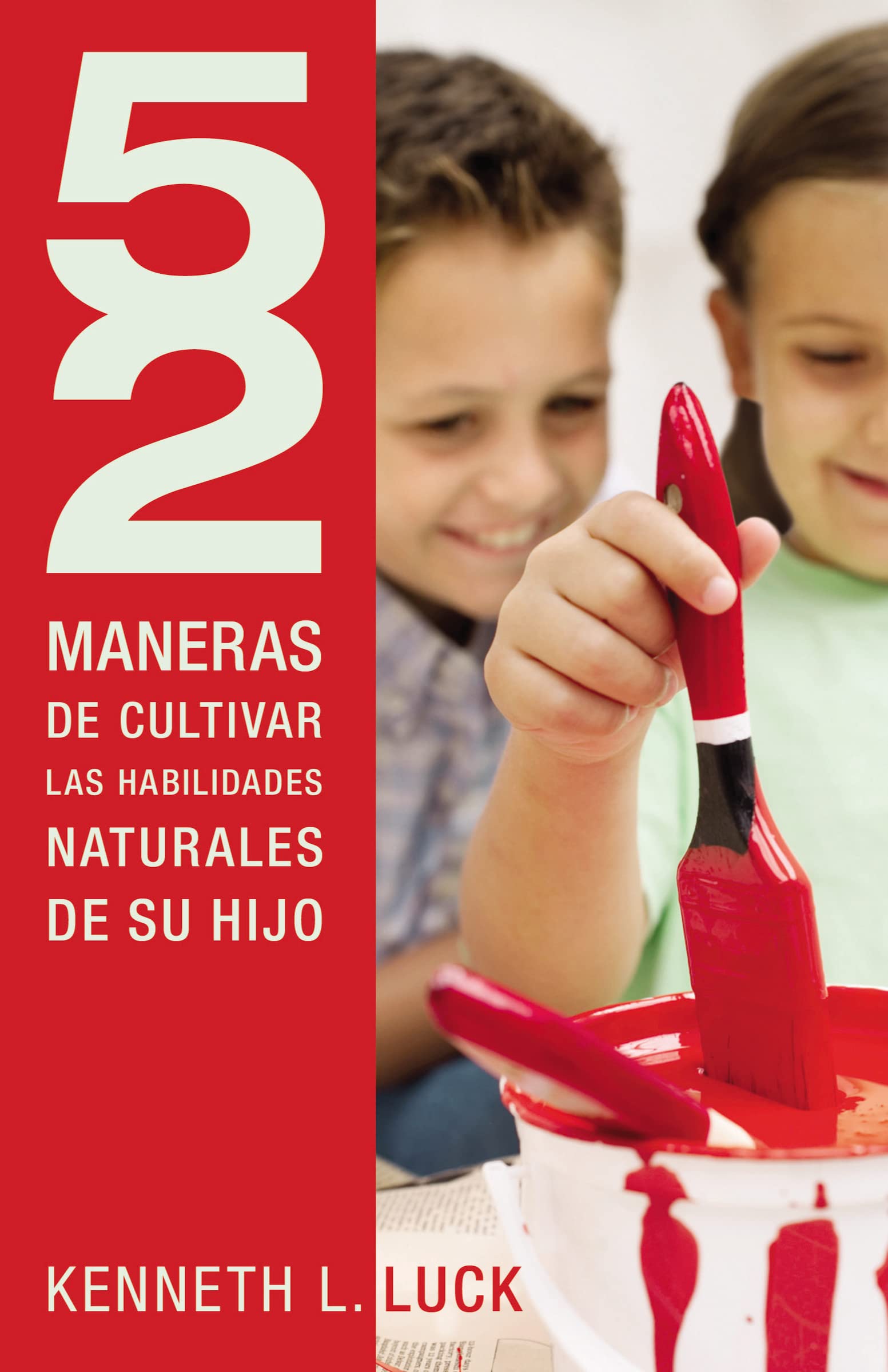 52 maneras de cultivar las habilidades naturales de su hijo (Spanish Edition),Used