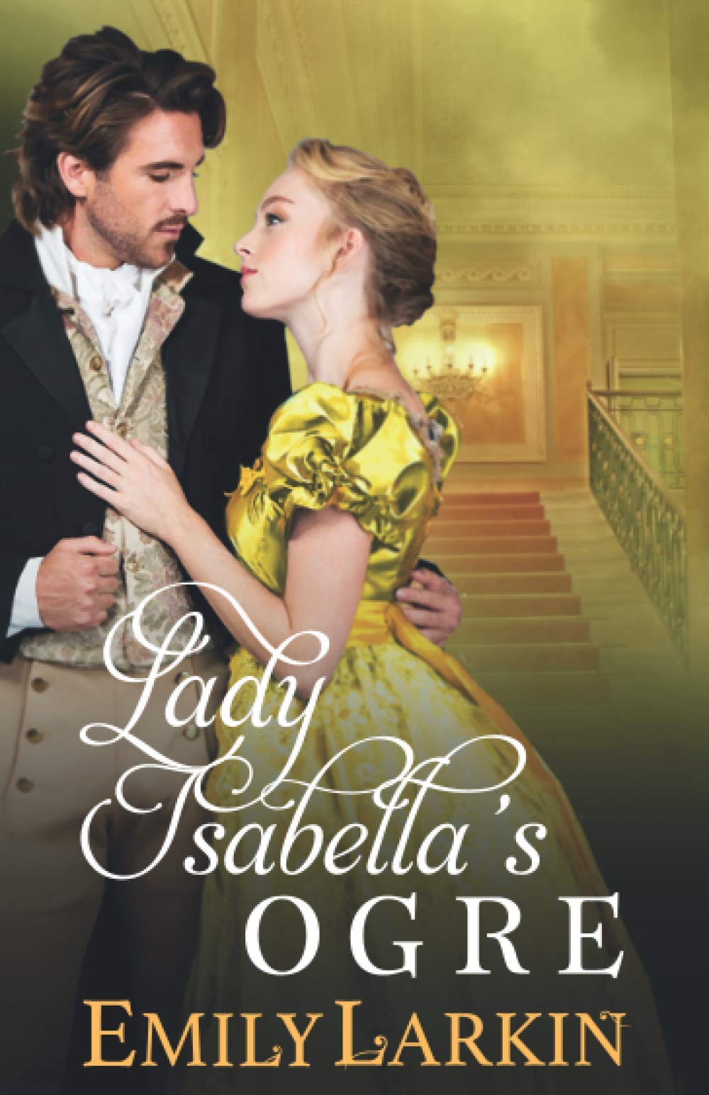 Lady Isabella's Ogre (Regency Romance),Used