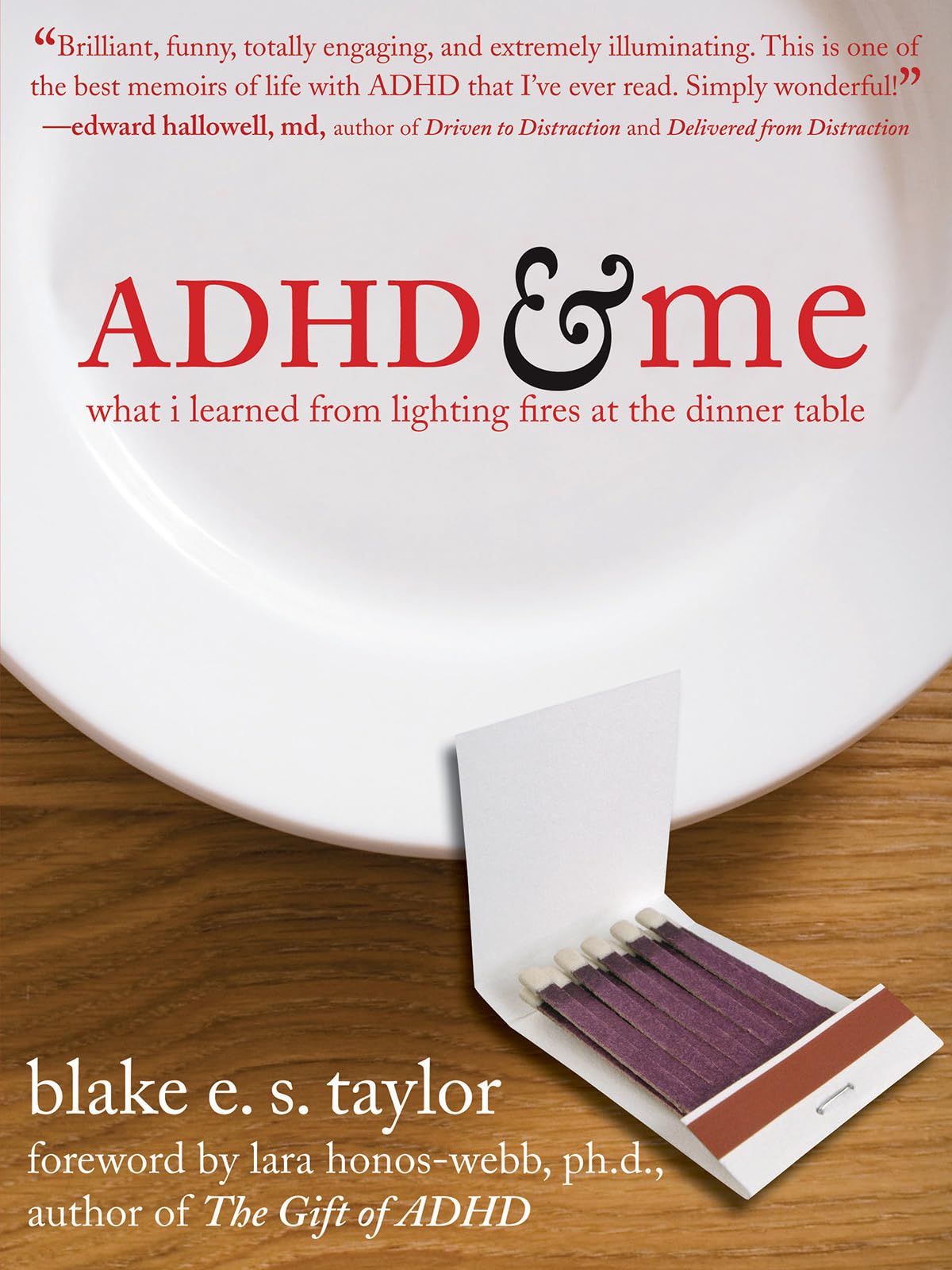 ADHD and Me: What I Learned from Lighting Fires at the Dinner Table,Used