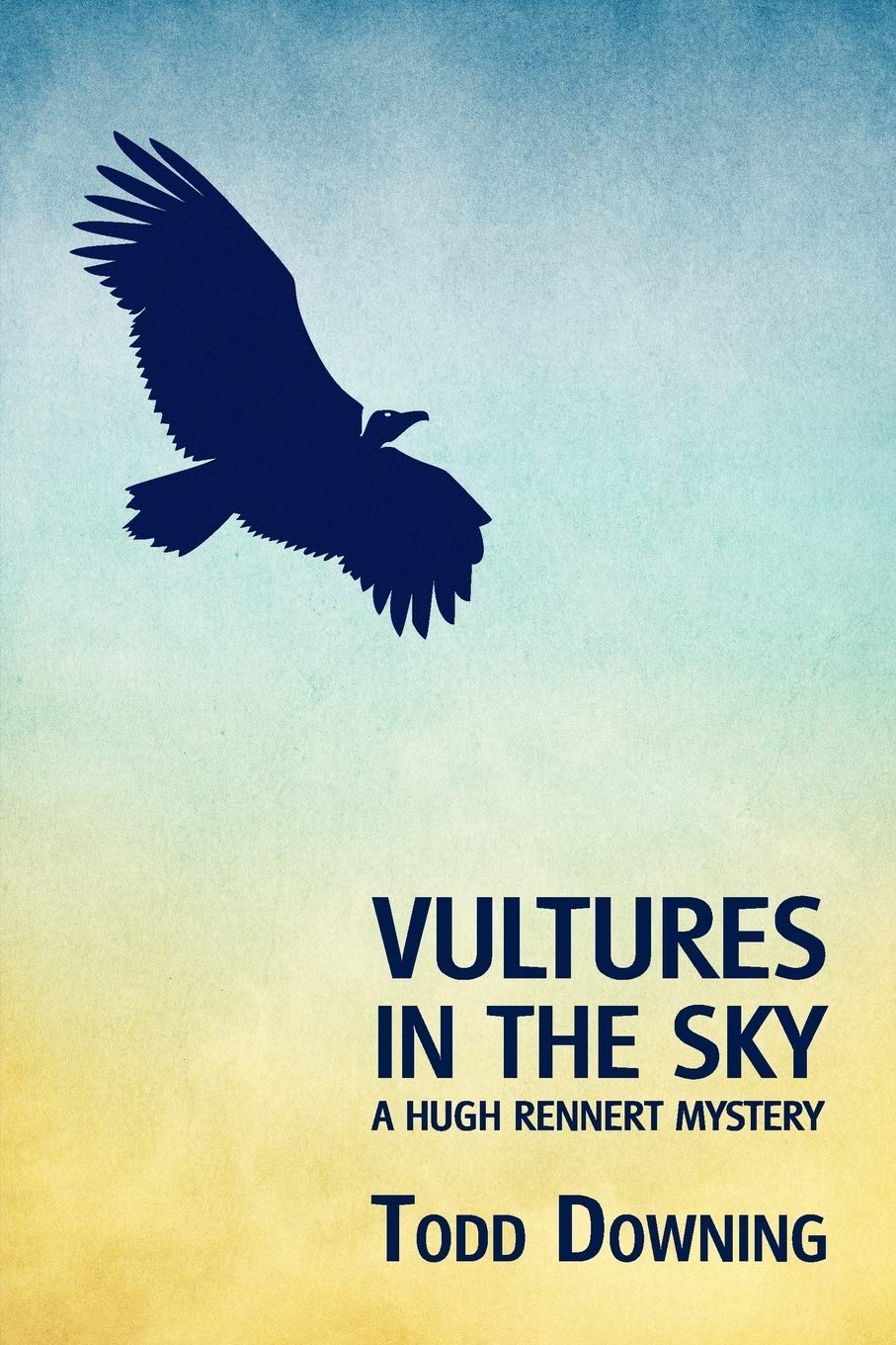 Vultures in the Sky (a Hugh Rennert Mystery),Used