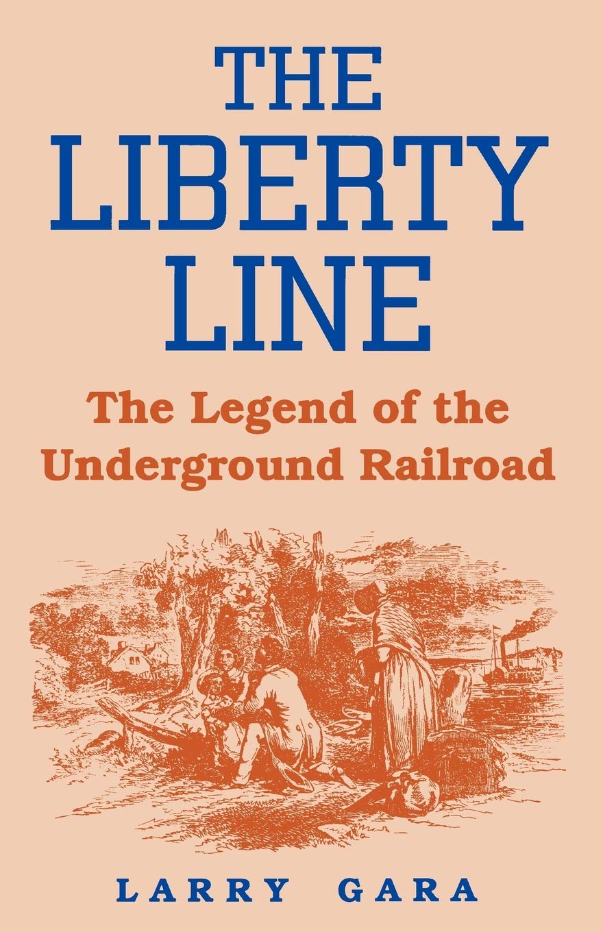 The Liberty Line: The Legend Of The Underground Railroad,New