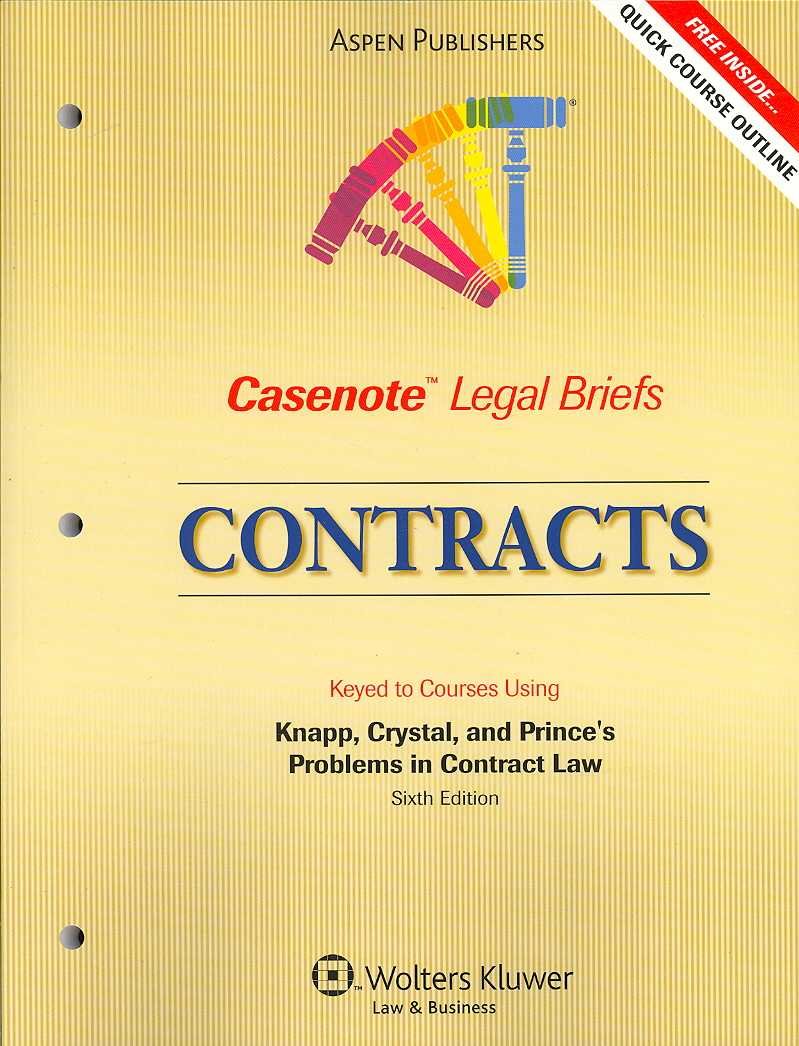 Casenote Legal Briefs: Contracts, Keyed to Knapp, Crystal and Prince, Sixth Edition,Used
