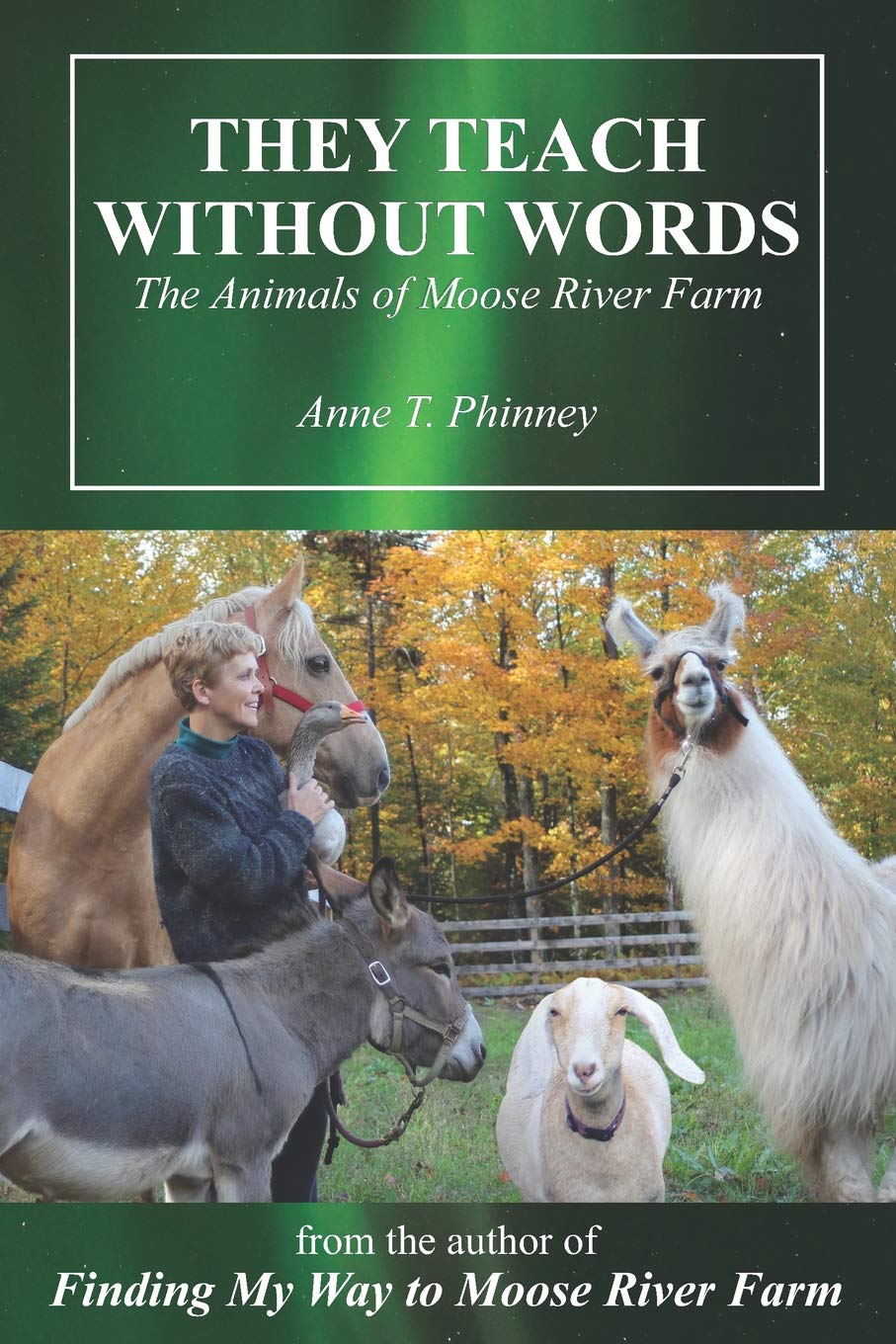 They Teach Without Words: The Animals of Moose River Farm,Used