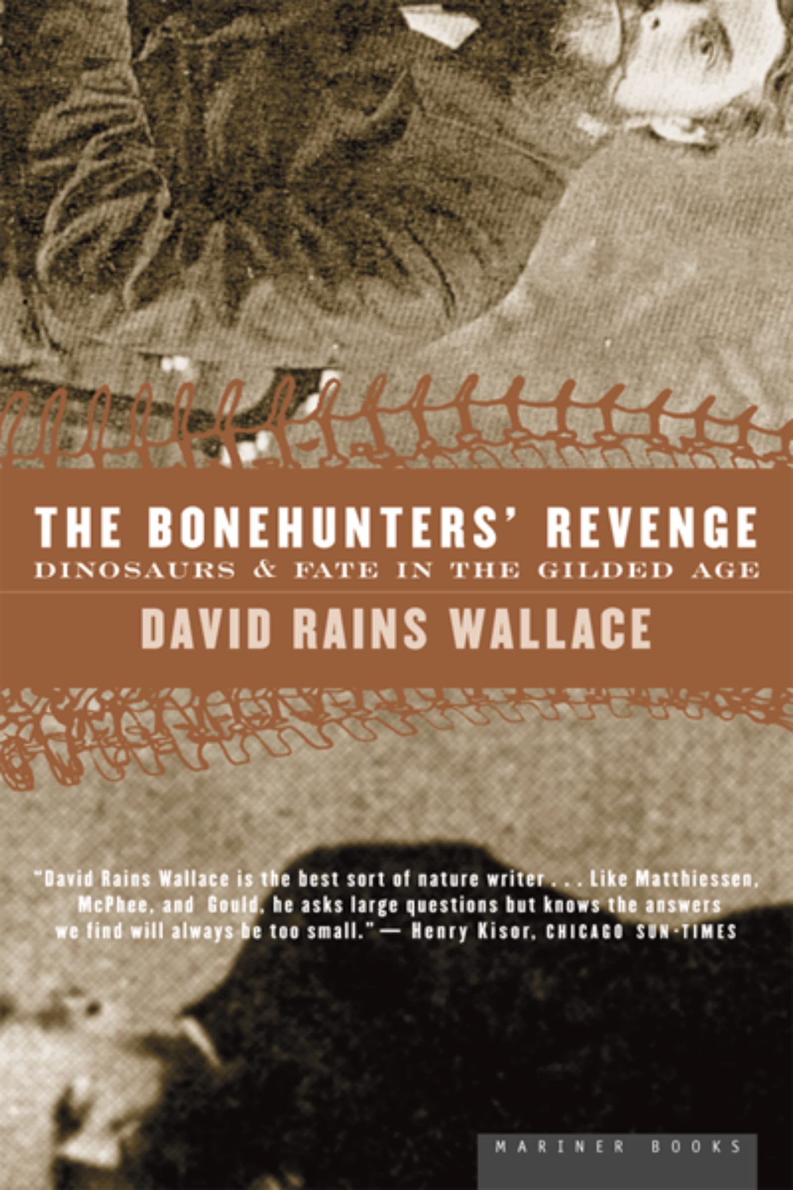 The Bonehunters' Revenge: Dinosaurs And Fate In The Gilded Age,New