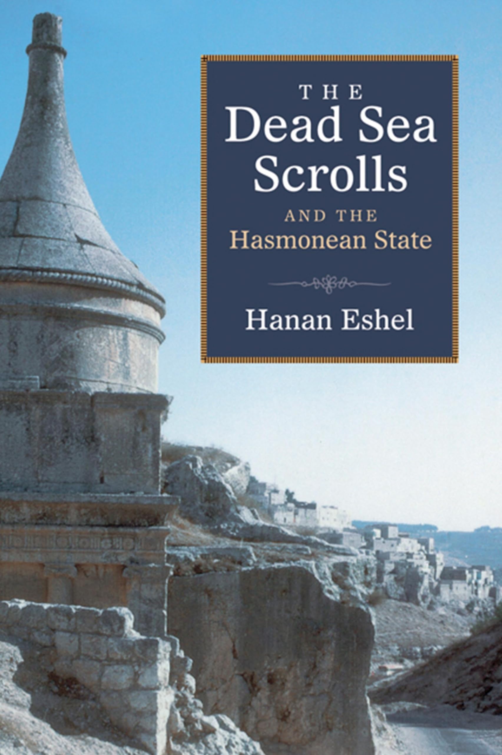 Dead Sea Scrolls and the Hasmonean State (Studies in the Dead Sea Scrolls and Related Literature (SDSS)),Used