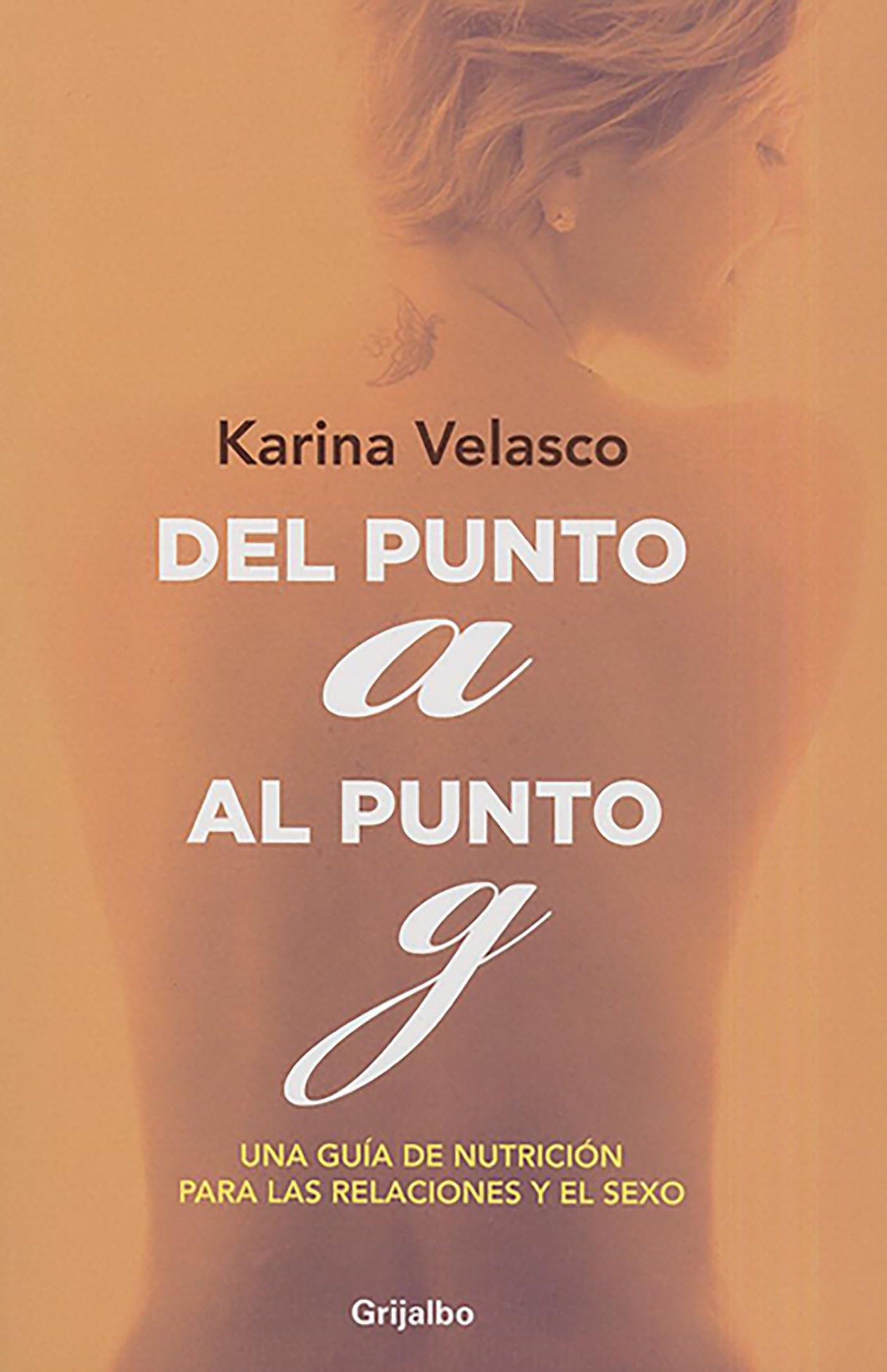 Del punto A al punto G / From the ASpot to the GSpot (Spanish Edition),Used
