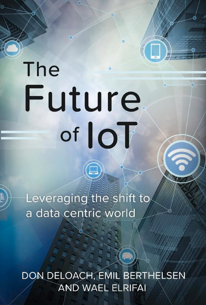 The Future of IoT: Leveraging the Shift to a Data Centric World (1),Used