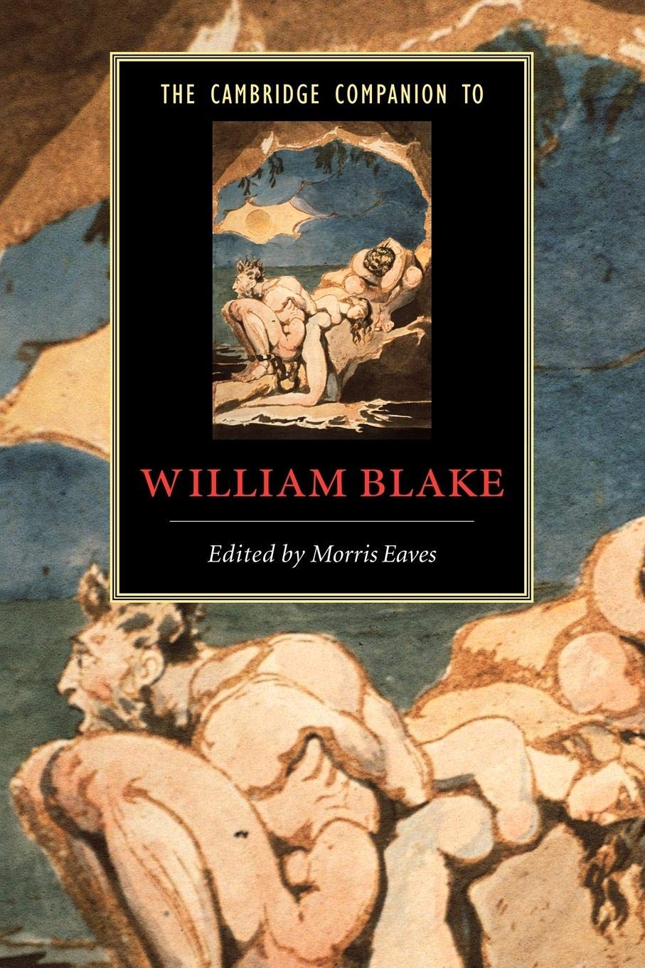 The Cambridge Companion to William Blake (Cambridge Companions to Literature),New