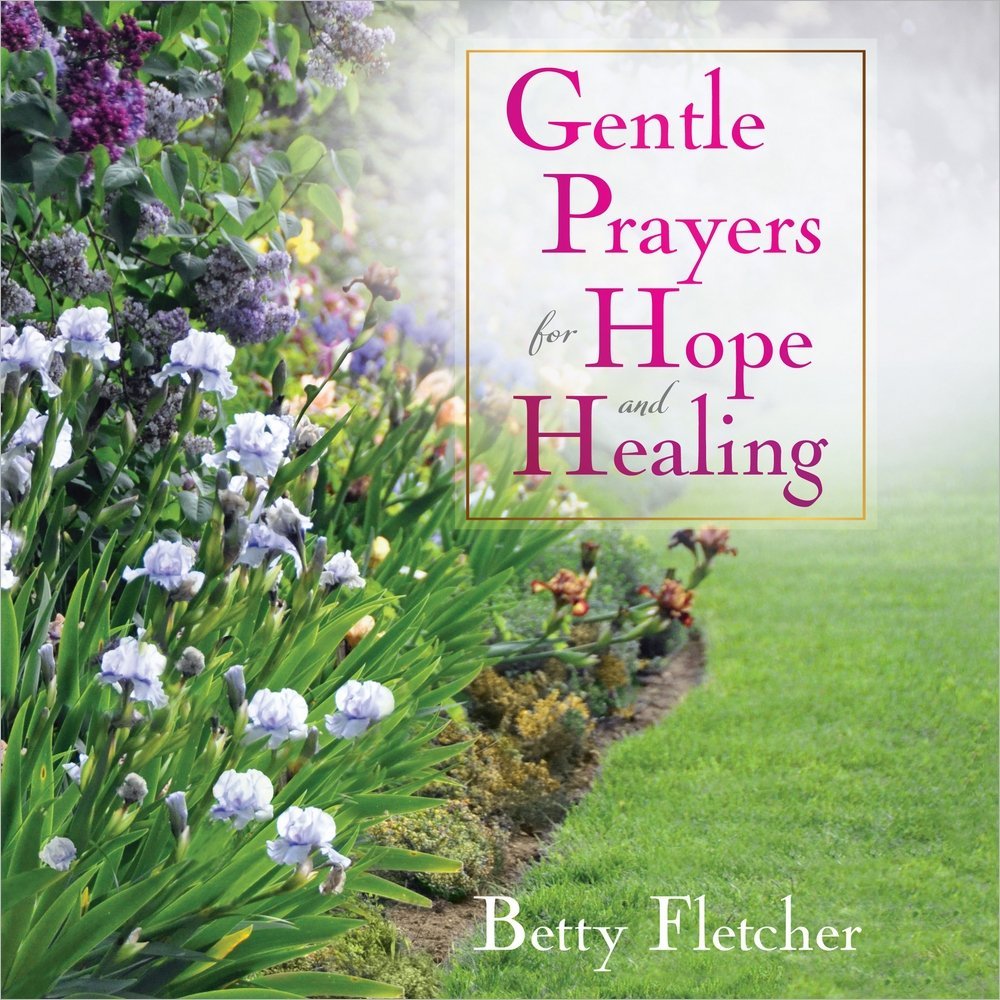 Gentle Prayers For Hope And Healing,New