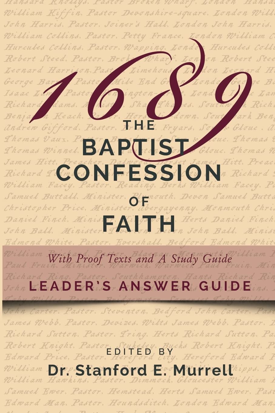 The Baptist Confession of Faith 1689: With Proof Texts and A Study Guide (Leader's Answer Guide),Used