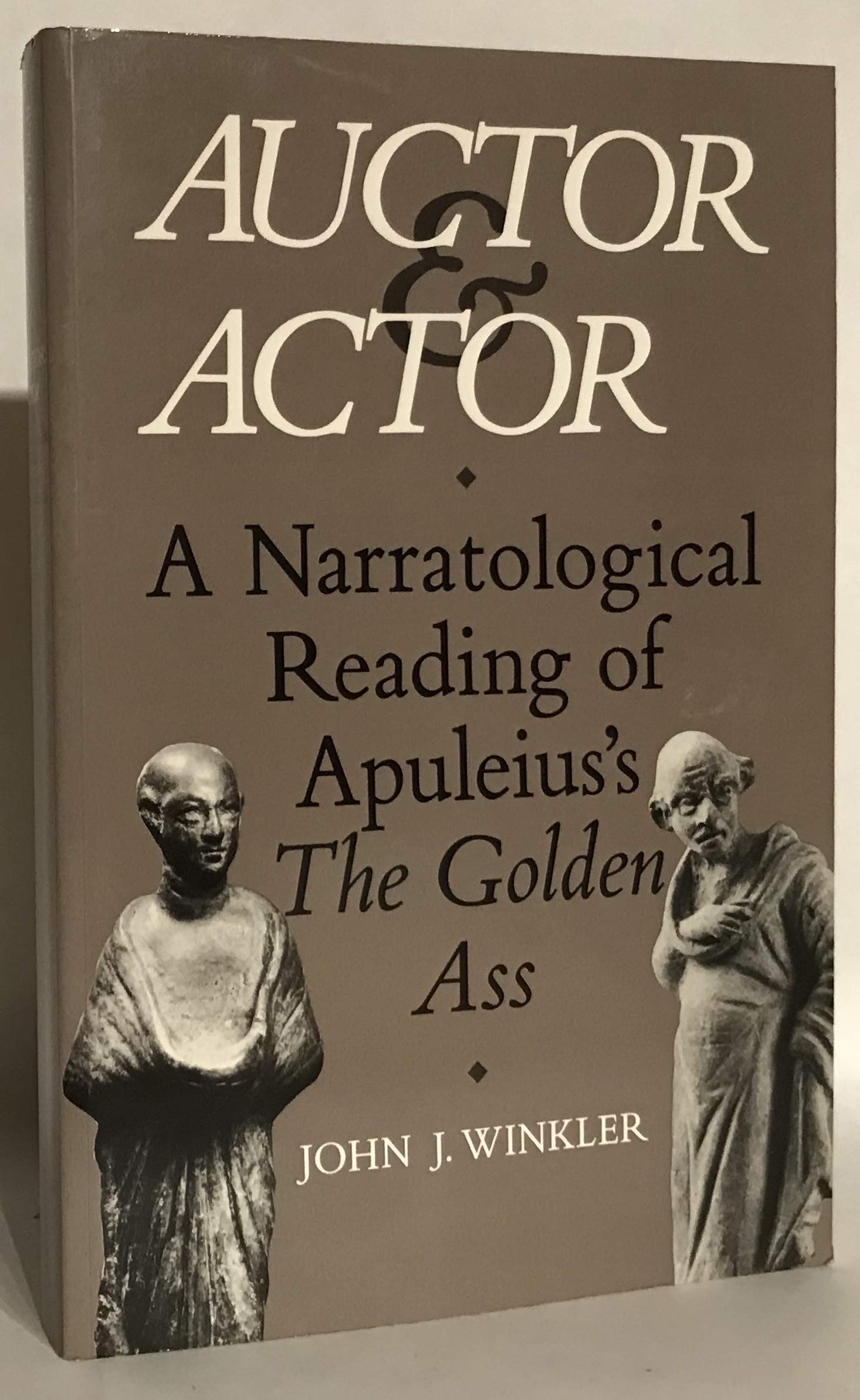 Auctor and Actor: A Narratological Reading of Apuleius's the Golden Ass,Used