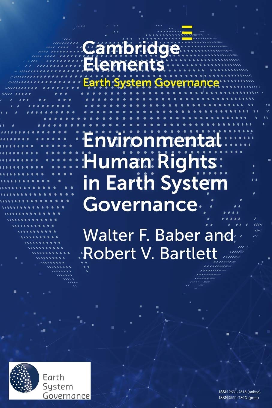 Environmental Human Rights in Earth System Governance: Democracy beyond Democracy (Elements in Earth System Governance),Used