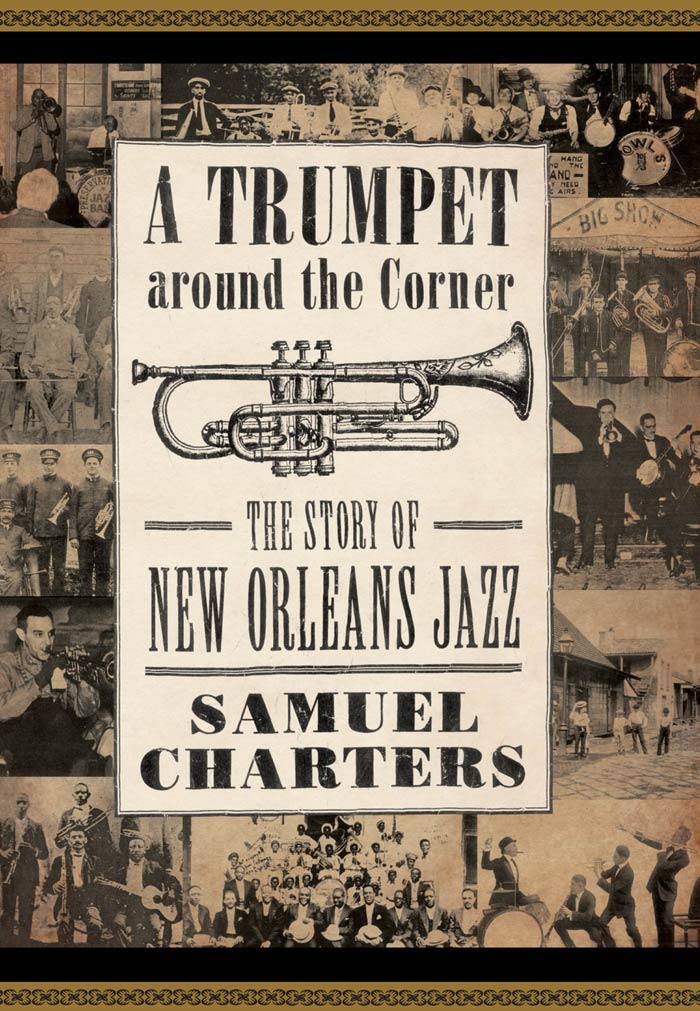 A Trumpet around the Corner: The Story of New Orleans Jazz (American Made Music Series),Used