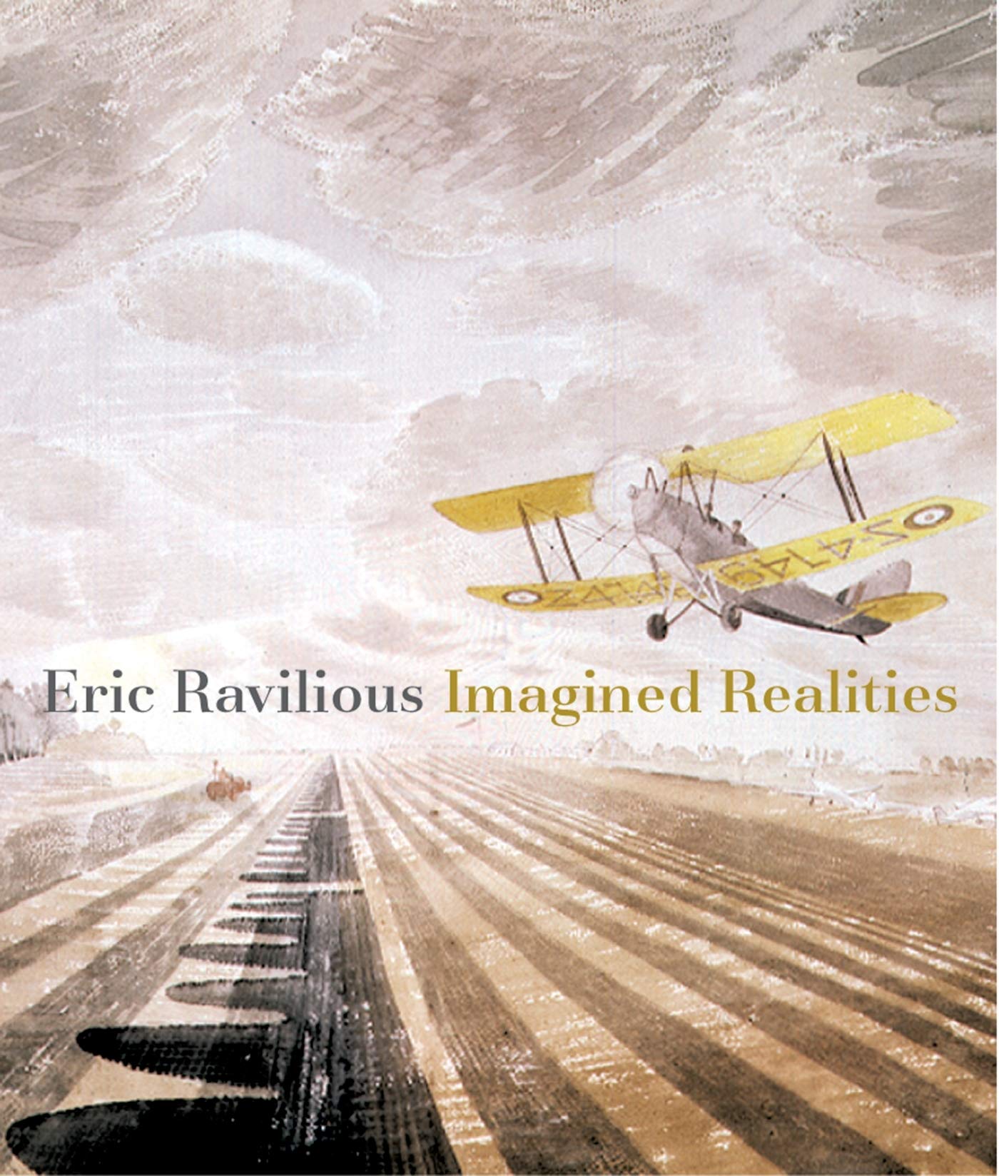 Eric Ravilious: Imagined Realities,New