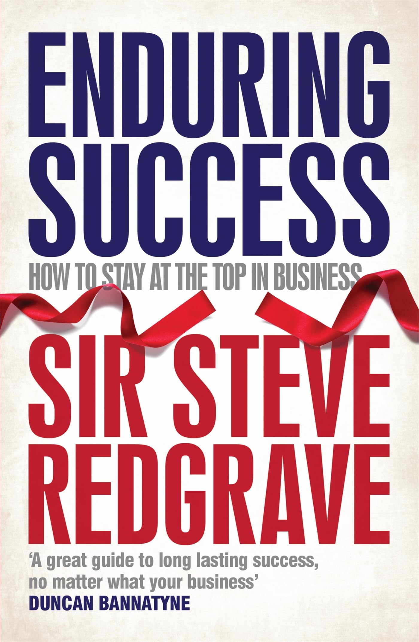 Enduring Success: How to Achieve LongTerm Business Results,Used