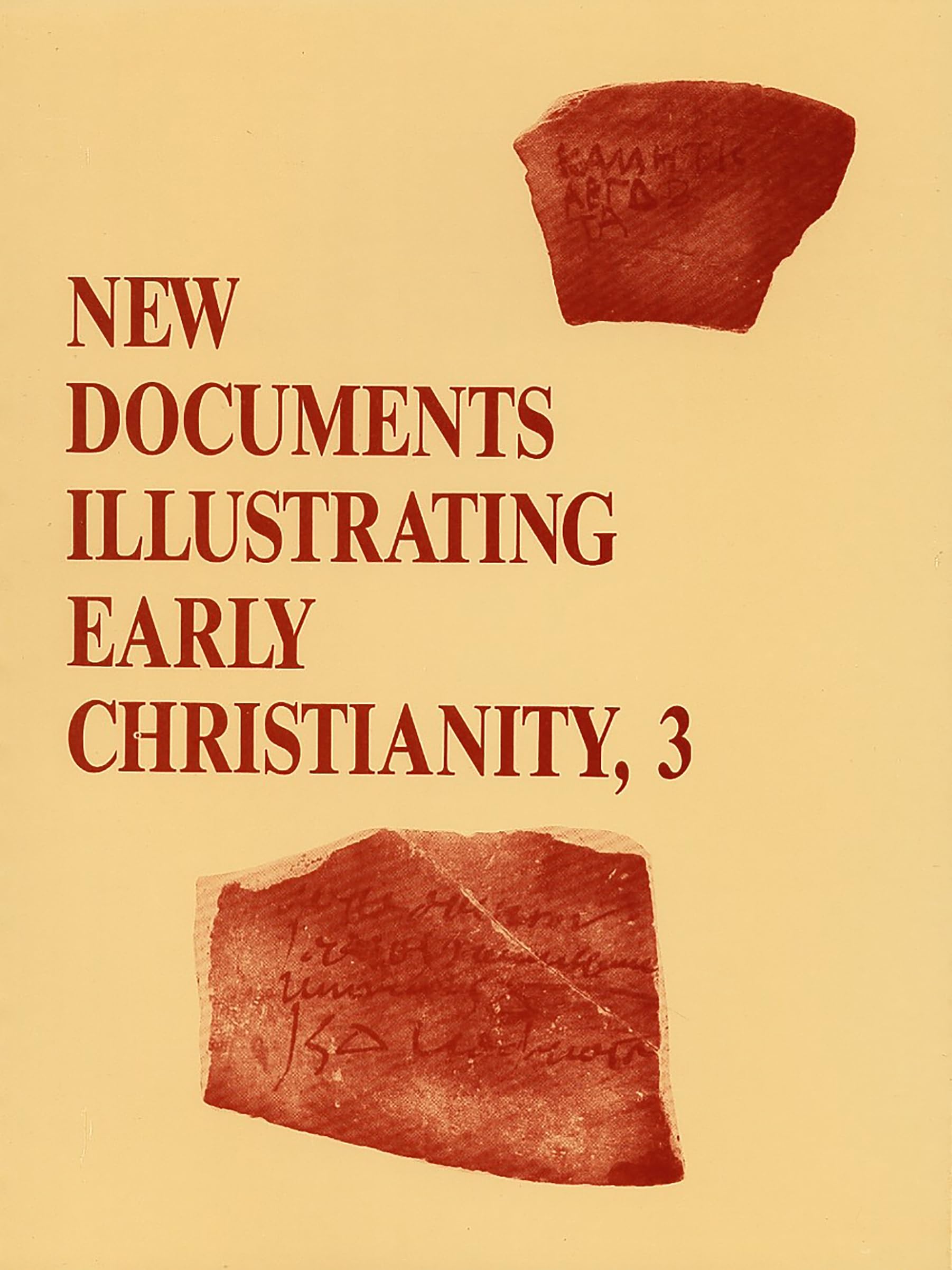 New Documents Illustrating Early Christianity, 3: A Review of Greek Inscriptions and Papyri Published in 1978 (New Documents Ill,Used