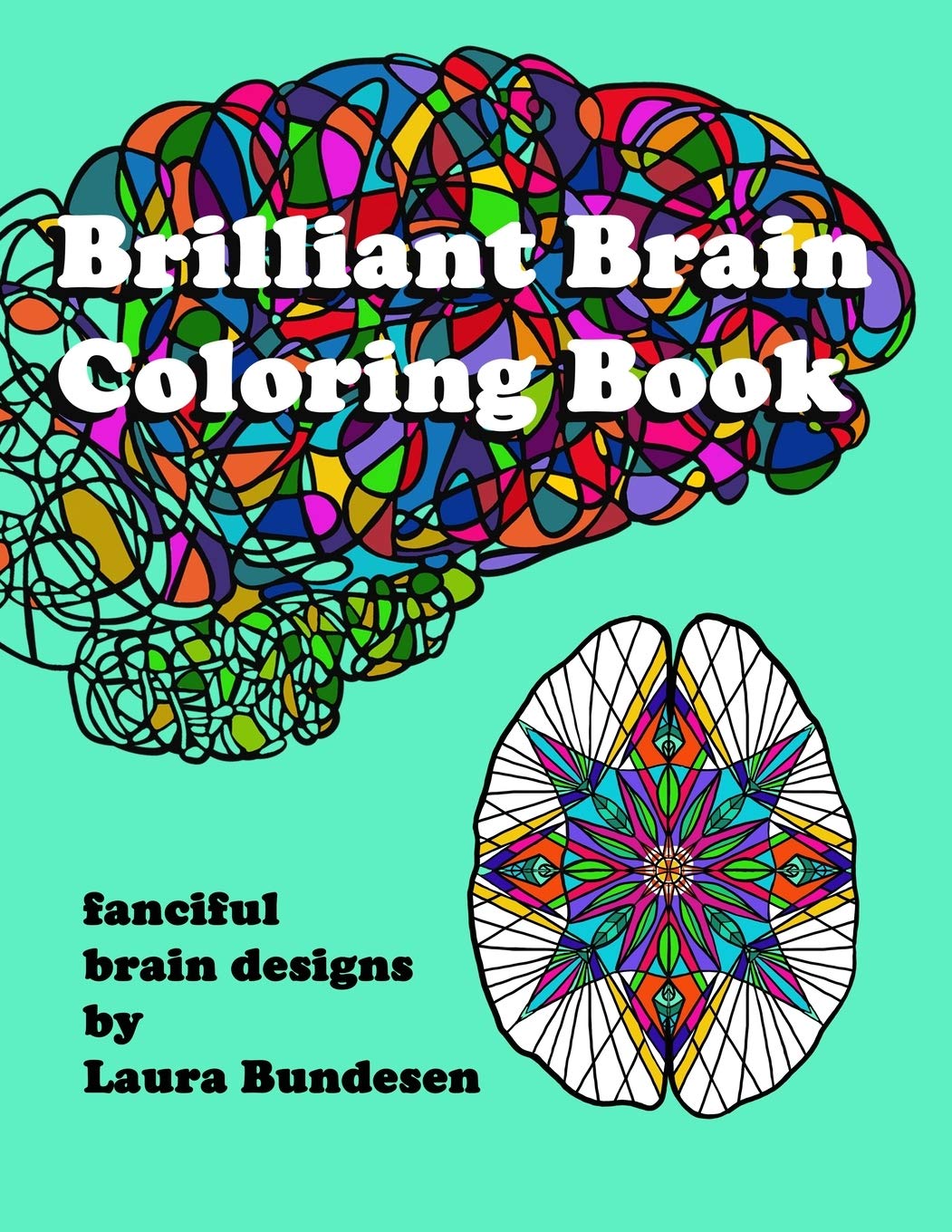 Brilliant Brain Coloring Book: fanciful brain designs,Used