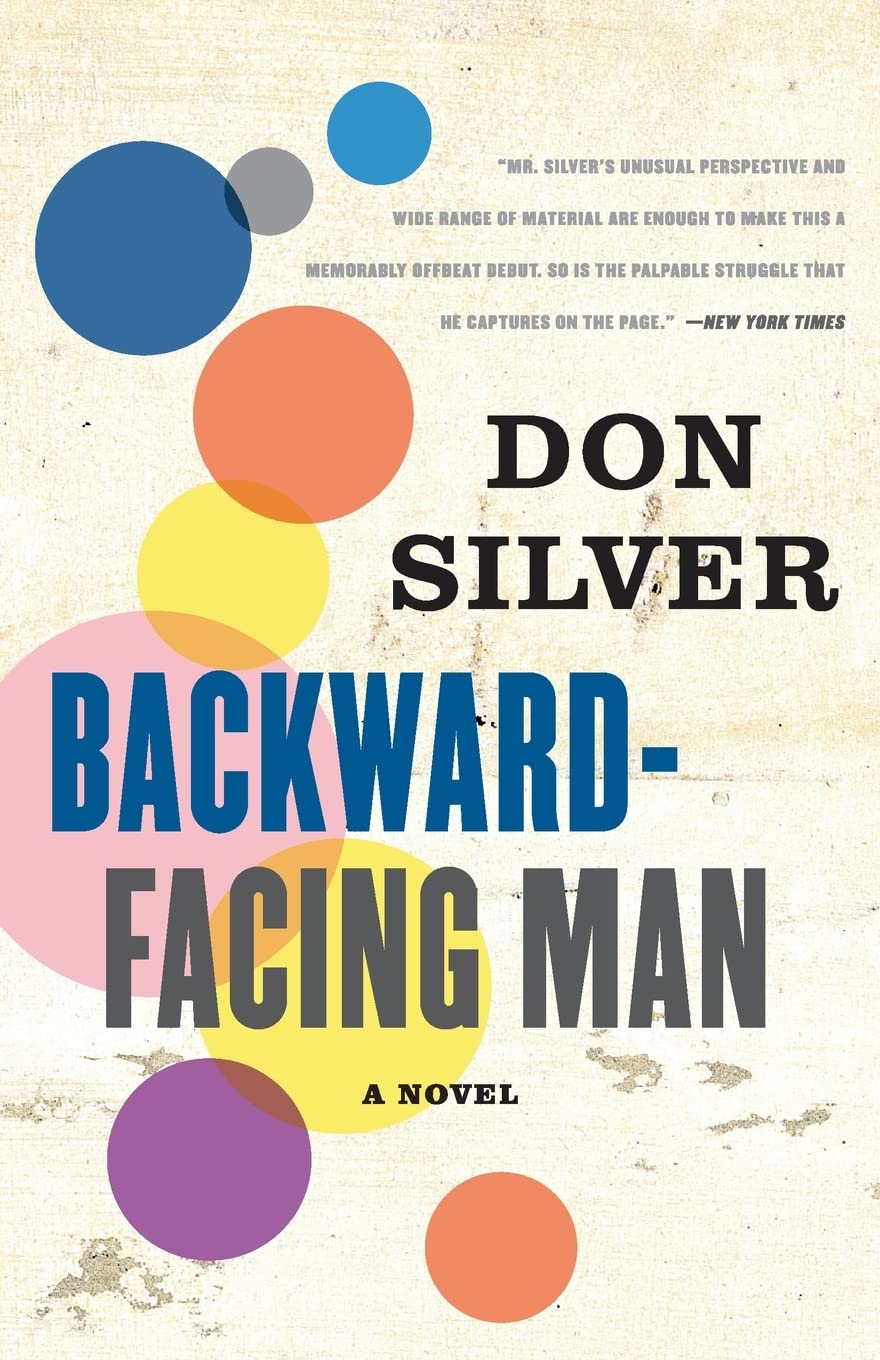 BackwardFacing Man: A Novel,New