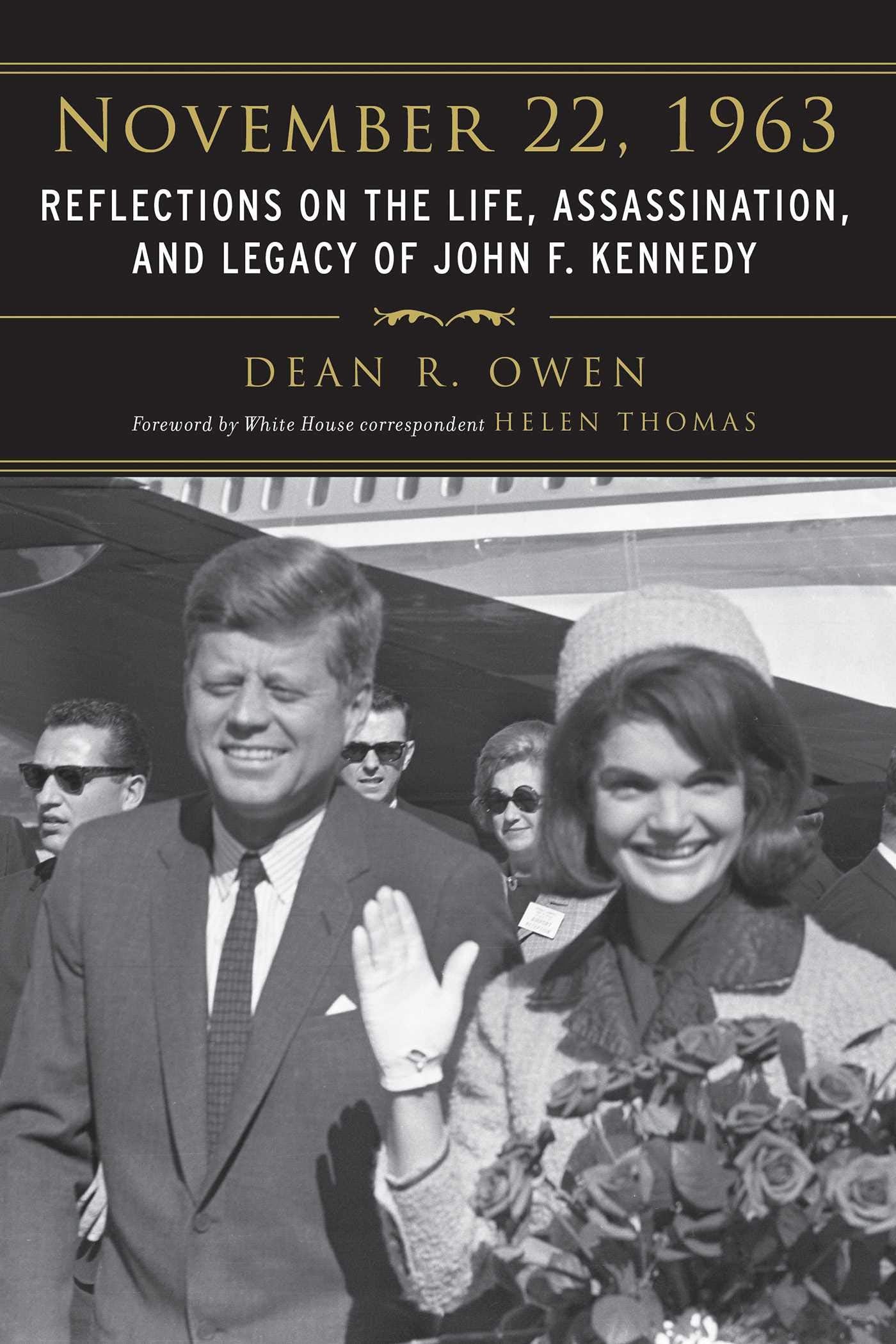 November 22, 1963: Reflections on the Life, Assassination, and Legacy of John F. Kennedy,Used