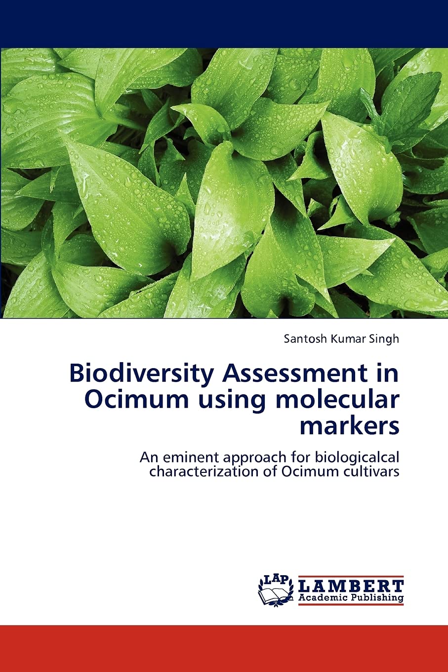 Biodiversity Assessment in Ocimum using molecular markers: An eminent approach for biologicalcal characterization of Ocimum cult,Used