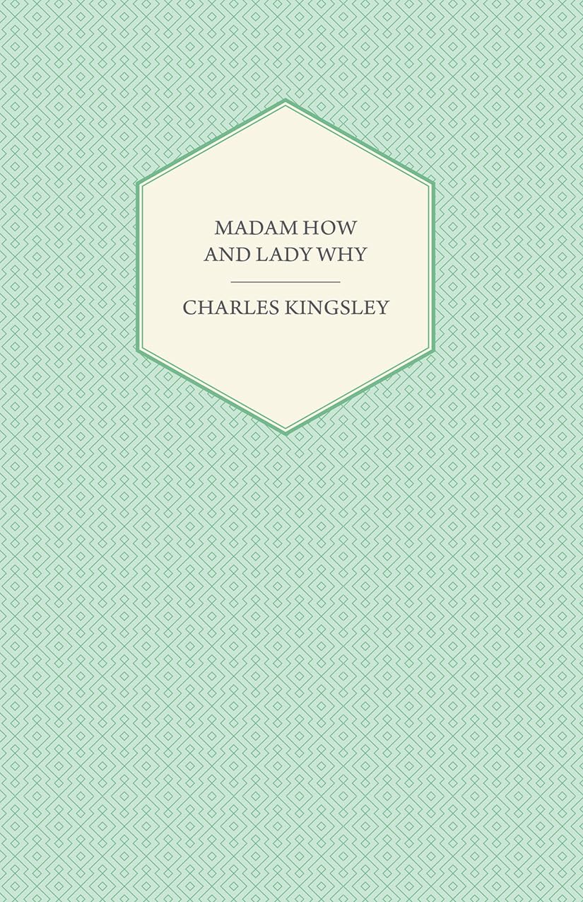 Madam How and Lady Why Or, First Lessons in Earth Lore for Children,Used