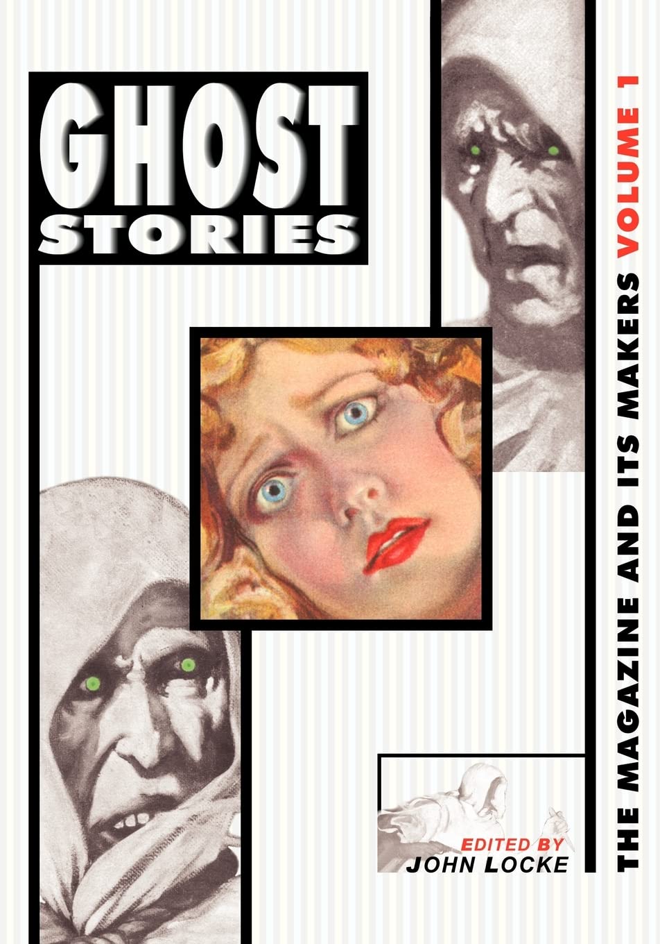 Ghost Stories: The Magazine and Its Makers: Vol 1 the Magazine and Its Makers: Vol 1,Used
