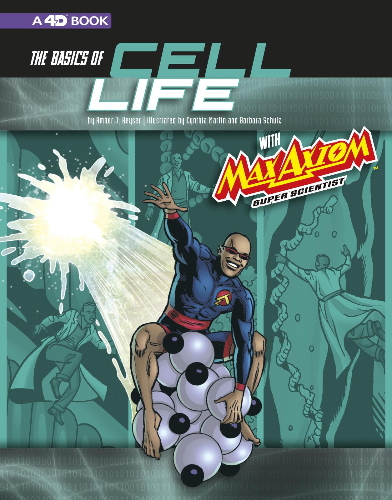 The Basics of Cell Life with Max Axiom, Super Scientist: 4D An Augmented Reading Science Experience (Graphic Science 4D),Used