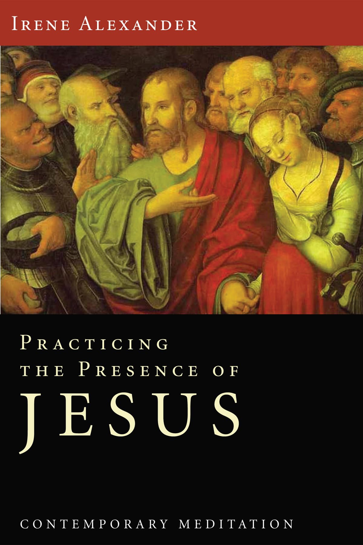 Practicing The Presence Of Jesus: Contemporary Meditation,Used