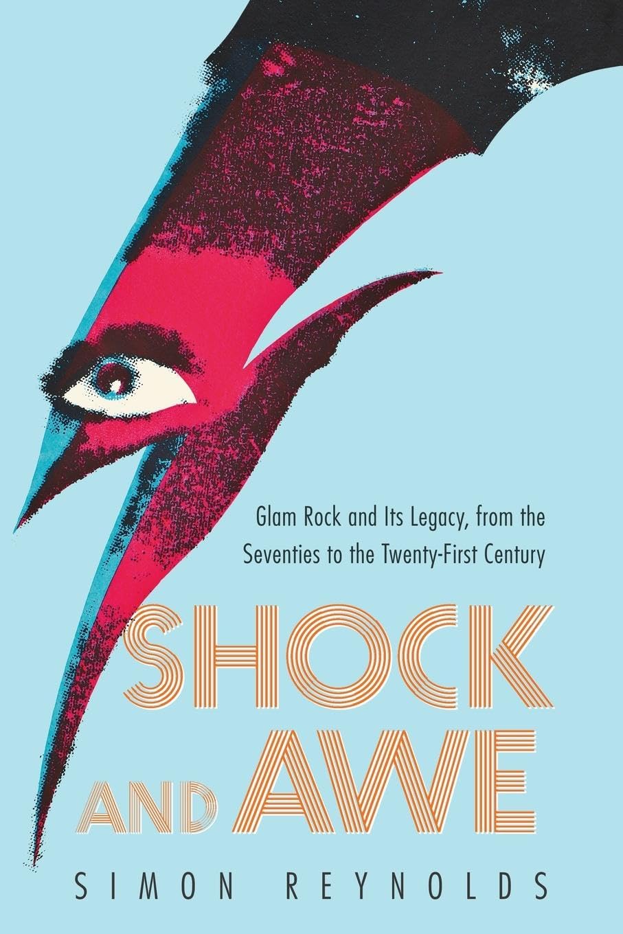Shock and Awe: Glam Rock and Its Legacy, from the Seventies to the Twentyfirst Century,Used