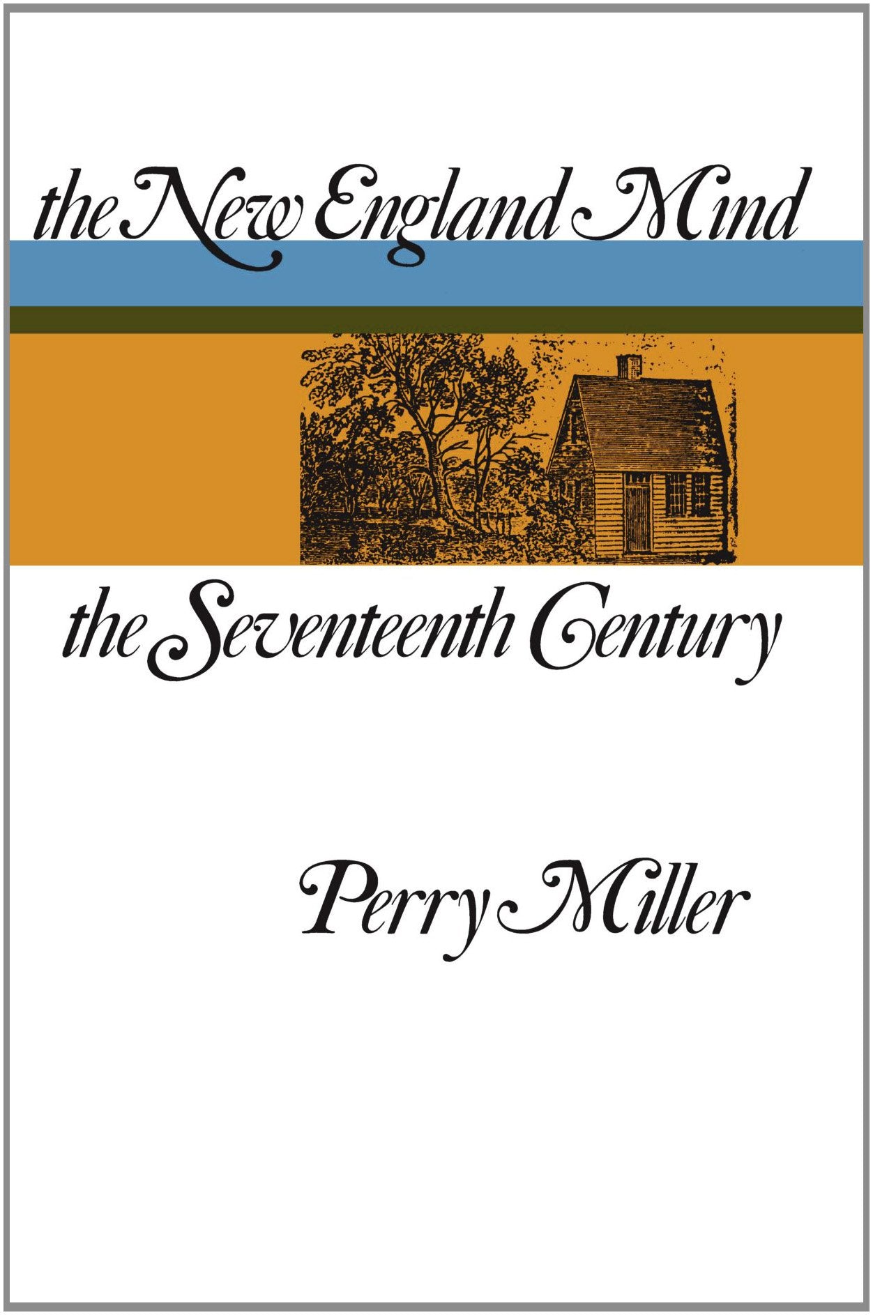 The New England Mind: The Seventeenth Century,Used