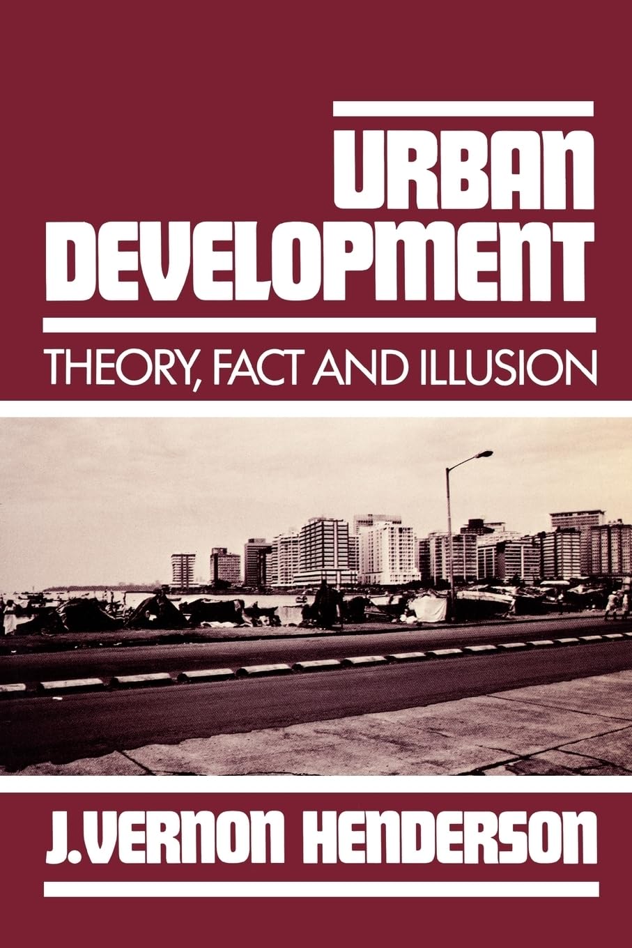 Urban Development: Theory, Fact, and Illusion,Used