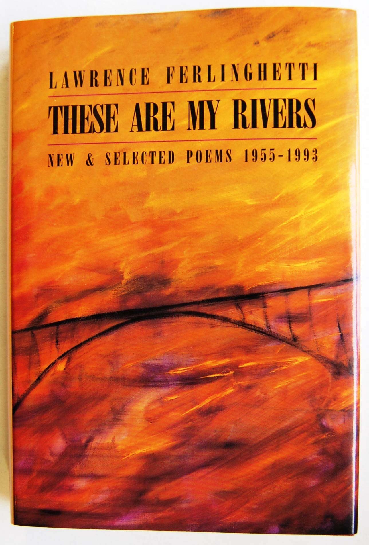 These Are My Rivers: New & Selected Poems 19551993