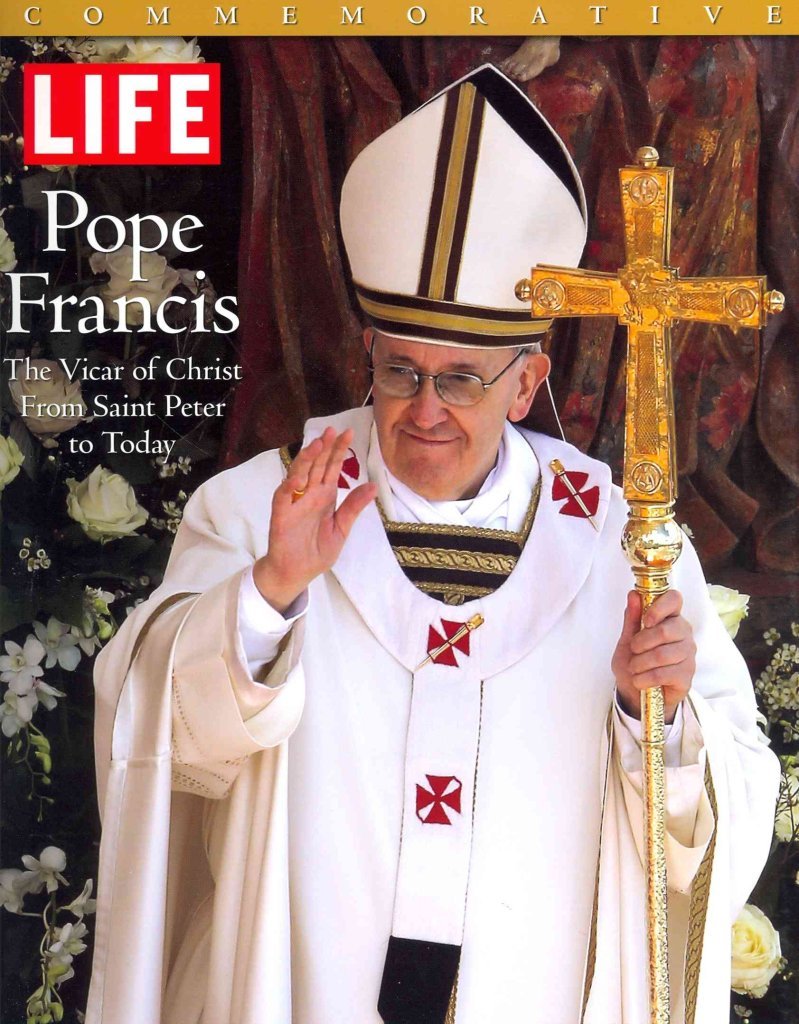 Life Pope Francis: The Vicar Of Christ, From Saint Peter To Today (Life Commemorative),Used