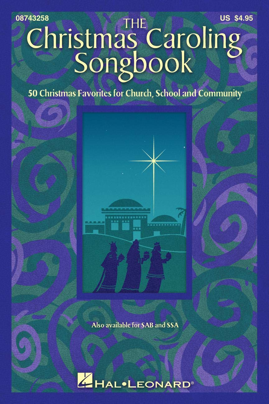 The Christmas Caroling Songbook: From SA to SATB Choral Christmas Music Collection a Christmas Carol Book with 50 Favorite Son,New