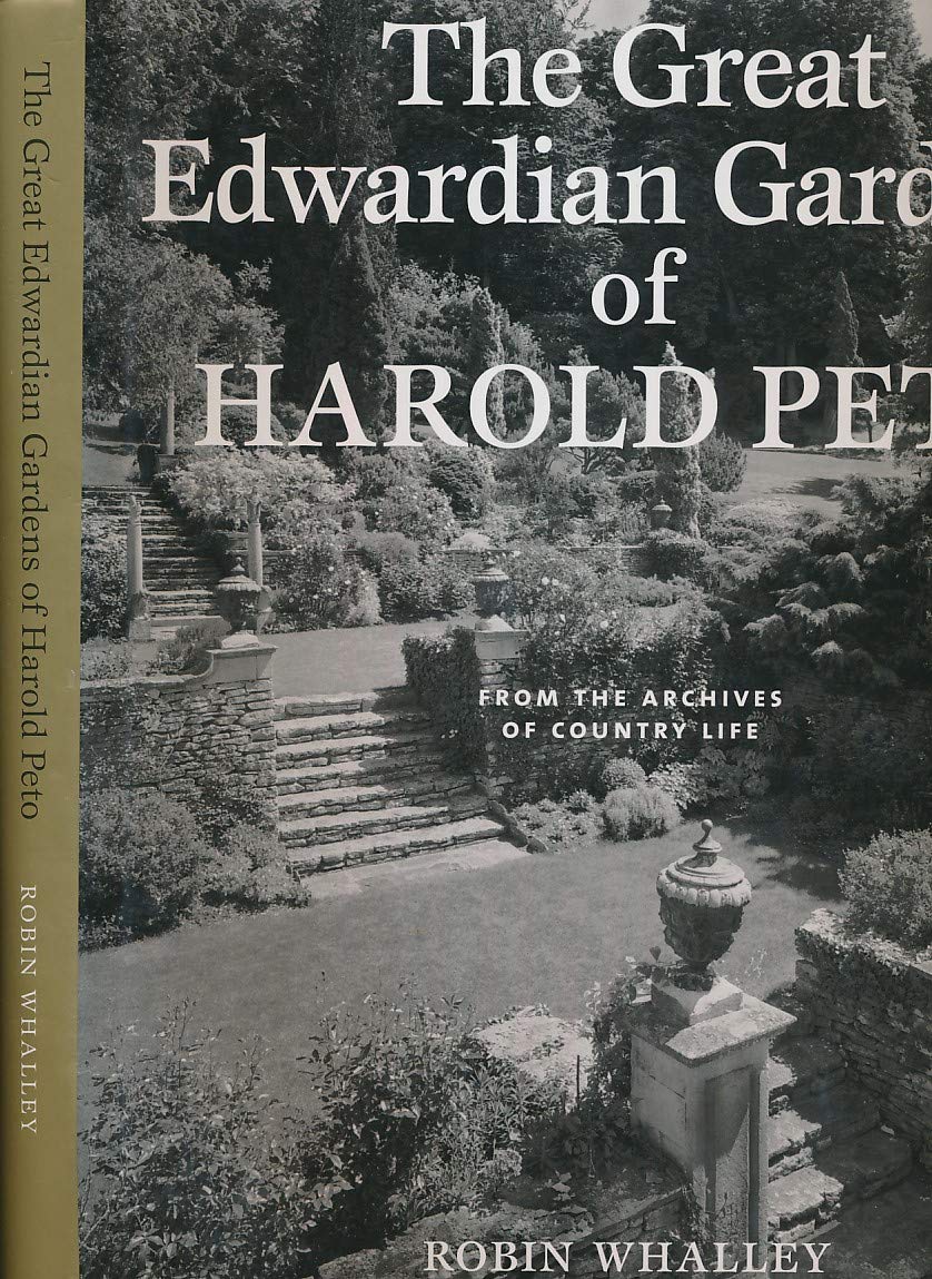 Great Edwardian Gardens Of Harold Peto: From The Archives Of Country Life