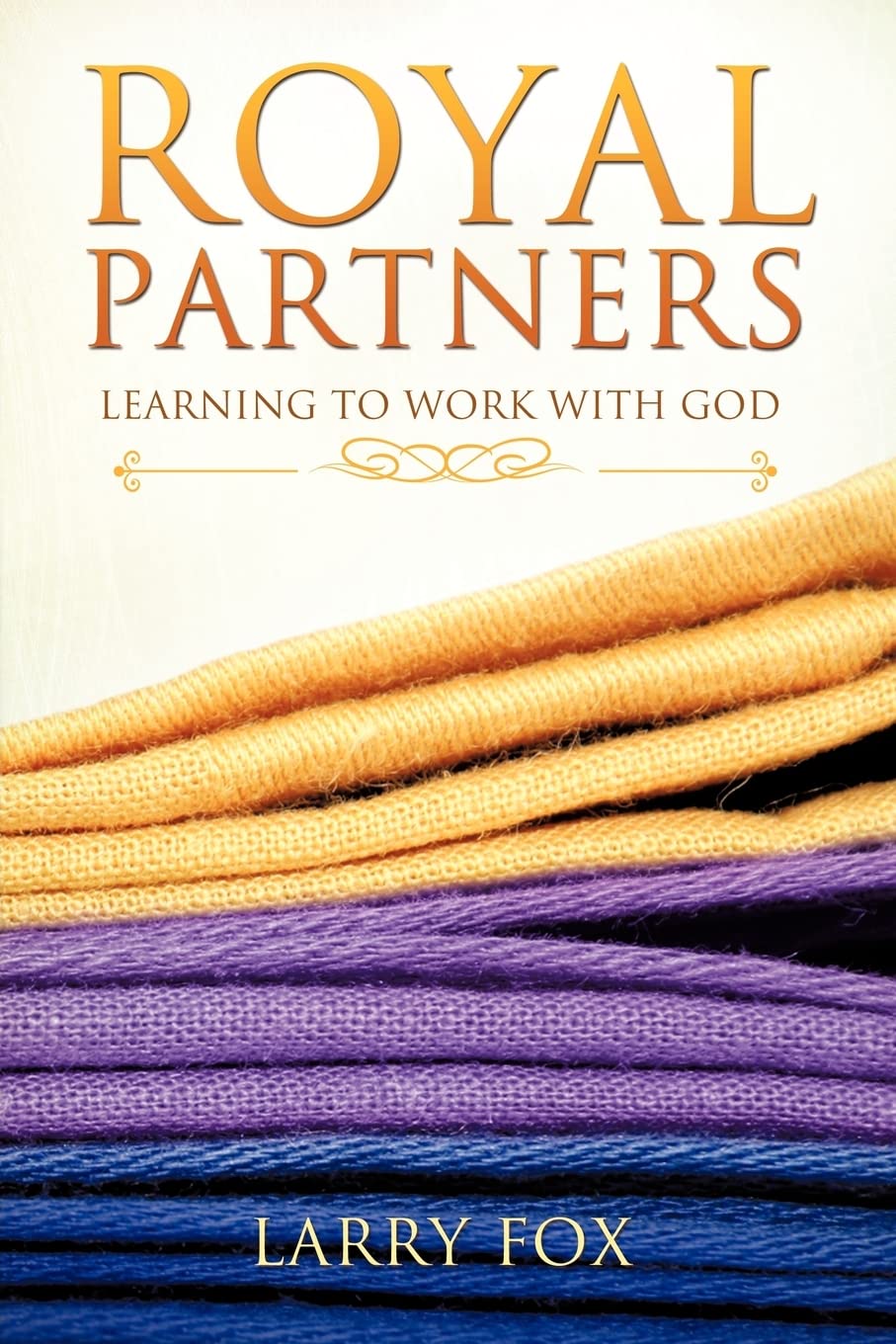 Royal Partners: Learning To Work With God,Used
