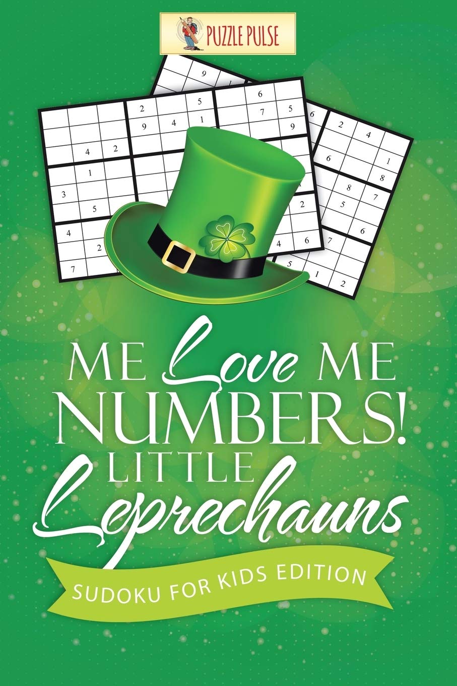 Me Love Me Numbers! Little Leprechauns : Sudoku for Kids Edition,Used