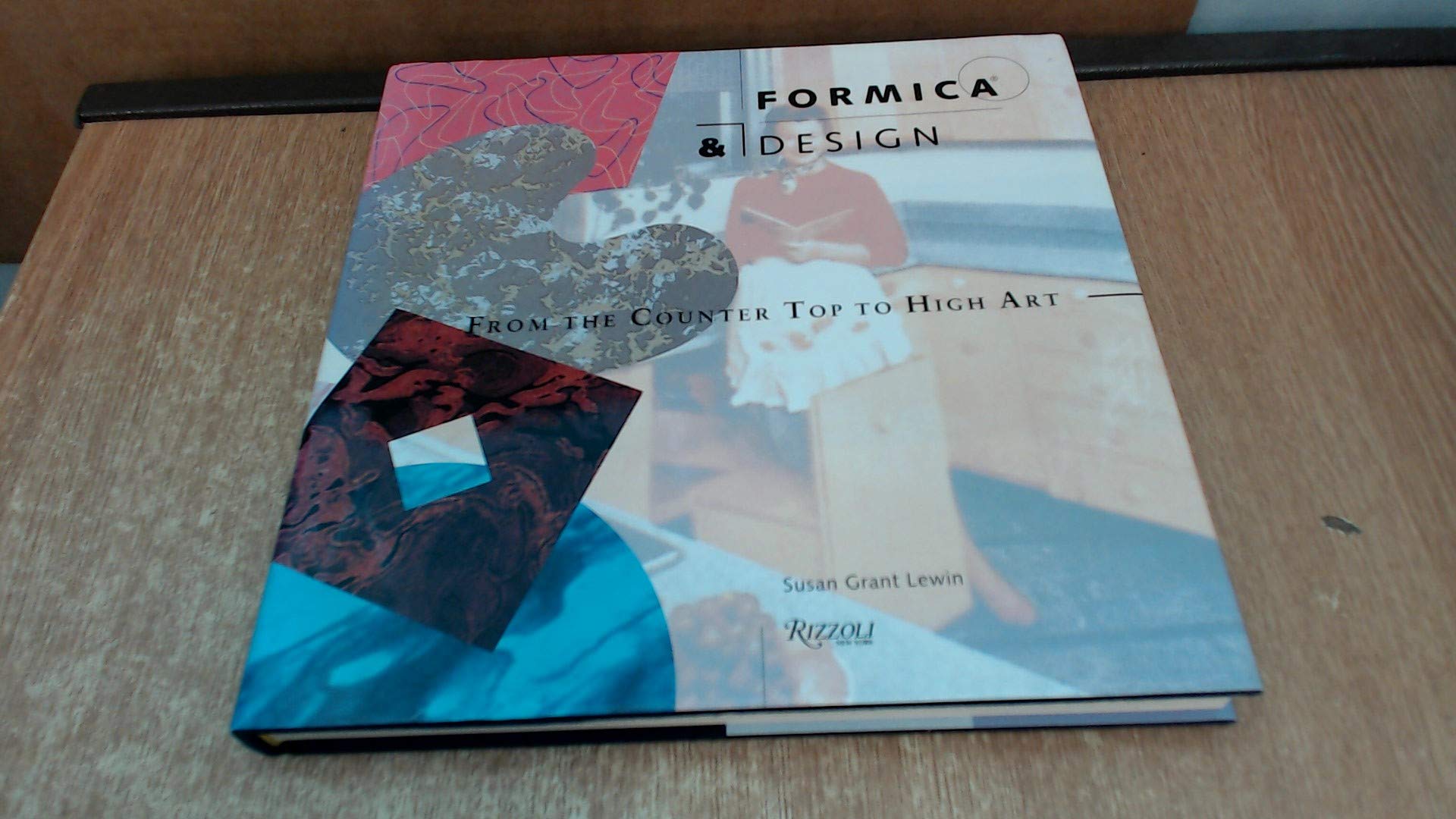 Formica & Design: From the Counter Top to High Art,Used