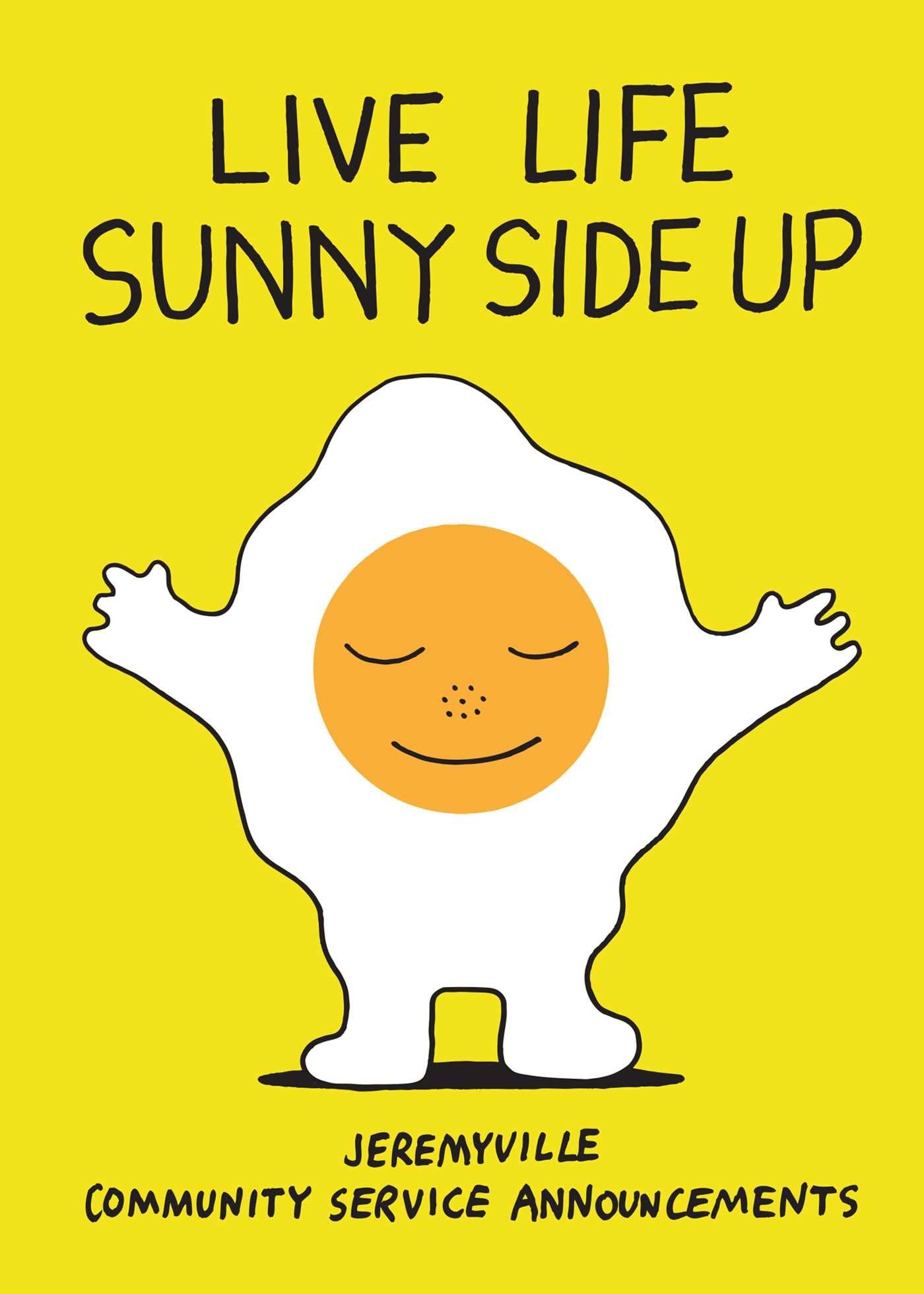 Live Life Sunny Side Up,New