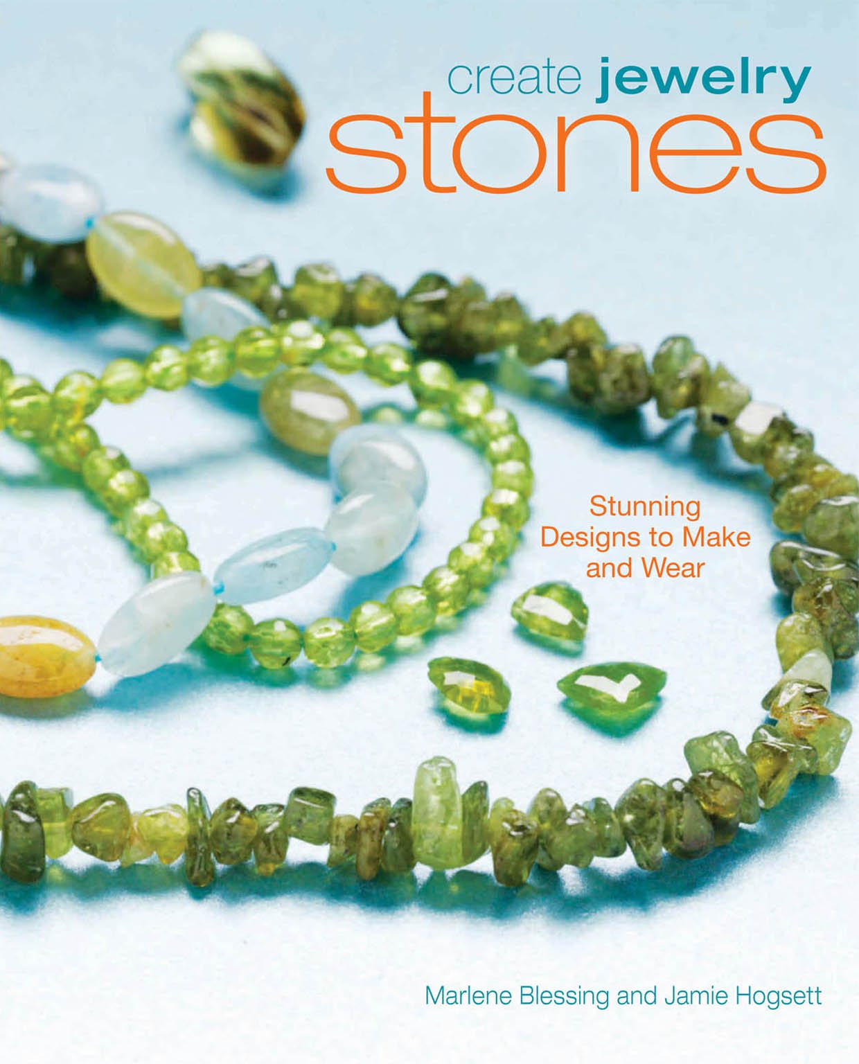 Create Jewelry: Stones: Stunning Designs to Make and Wear,Used