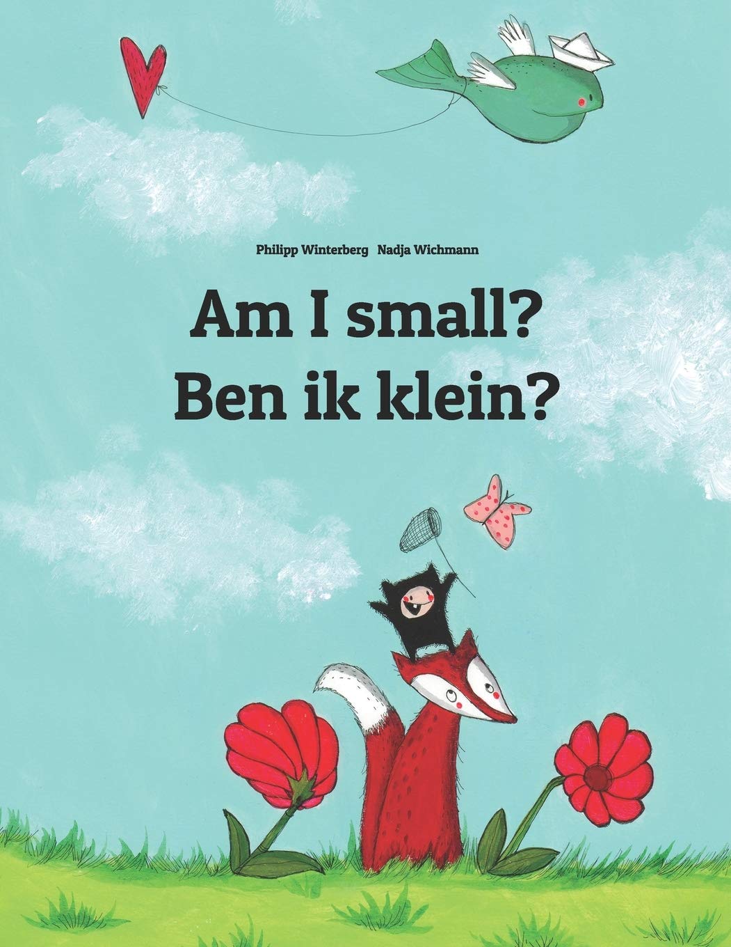 Am I small? Ben ik klein?: Children's Picture Book EnglishDutch (Bilingual Edition) (Bilingual Books (EnglishDutch) by Philipp,Used