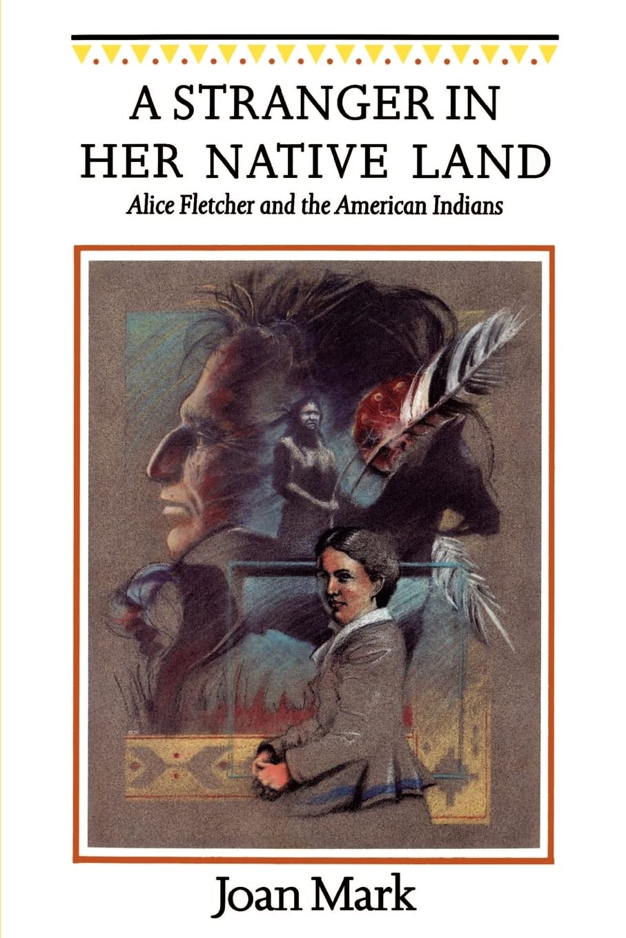 A Stranger In Her Native Land: Alice Fletcher And The American Indians (Women In The West),New