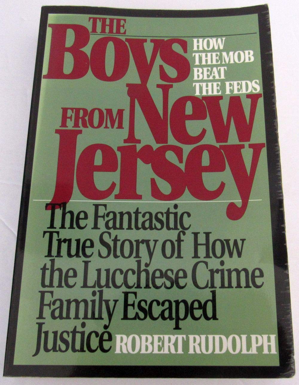 The Boys From New Jersey: How The Mob Beat The Feds,New
