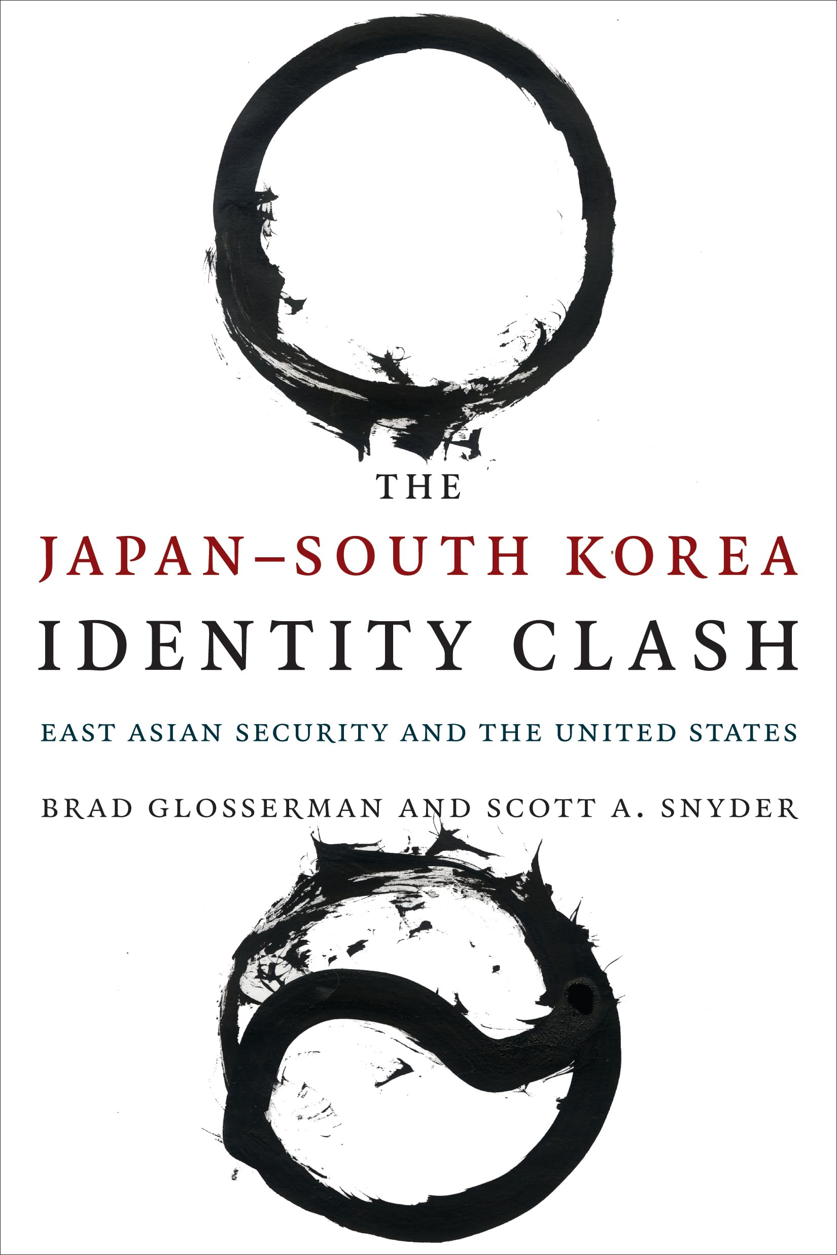 The Japansouth Korea Identity Clash: East Asian Security And The United States (Contemporary Asia In The World),New