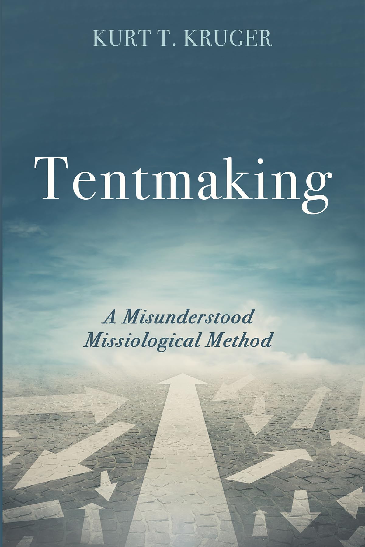Tentmaking: A Misunderstood Missiological Method,Used