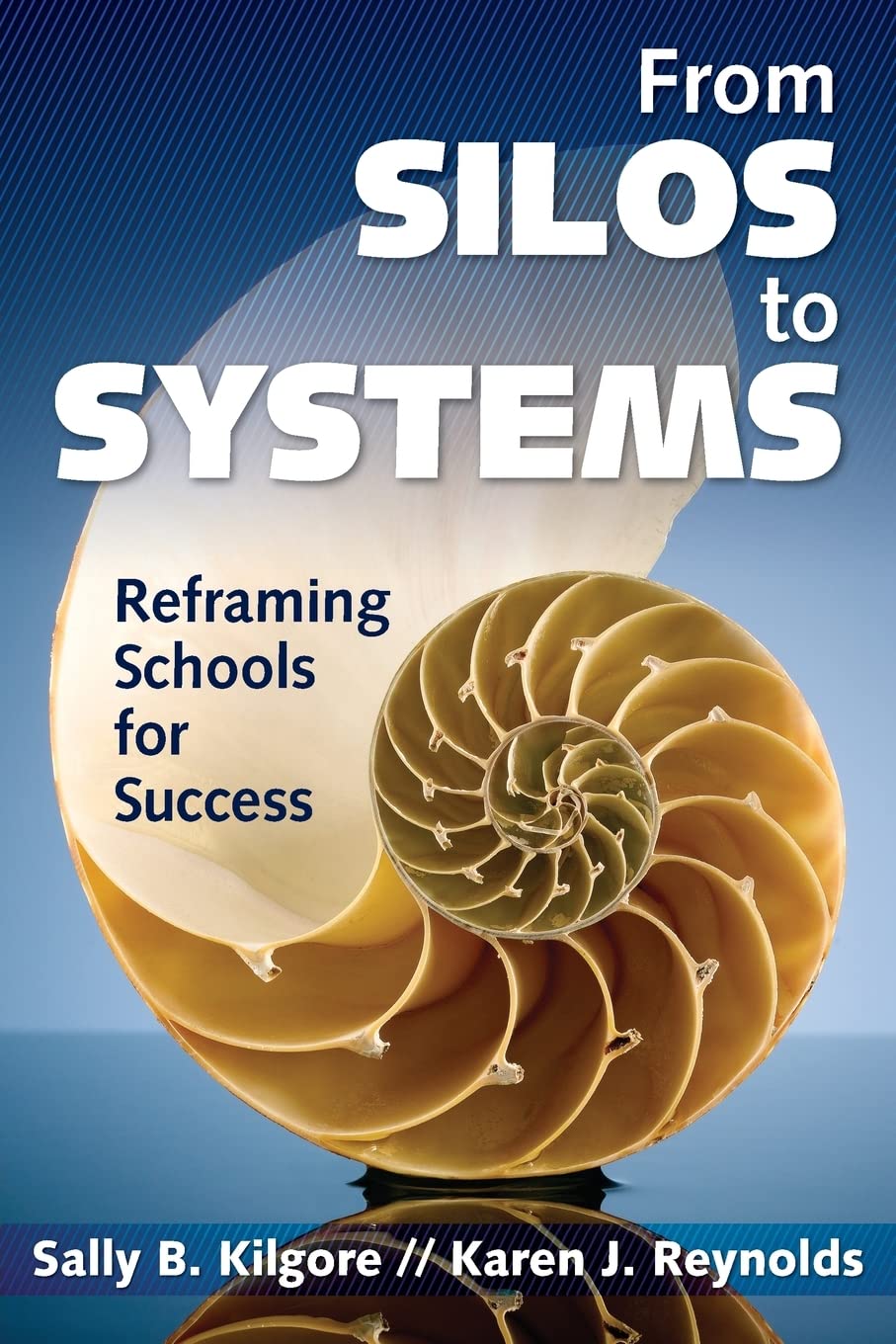 From Silos to Systems: Reframing Schools for Success,Used